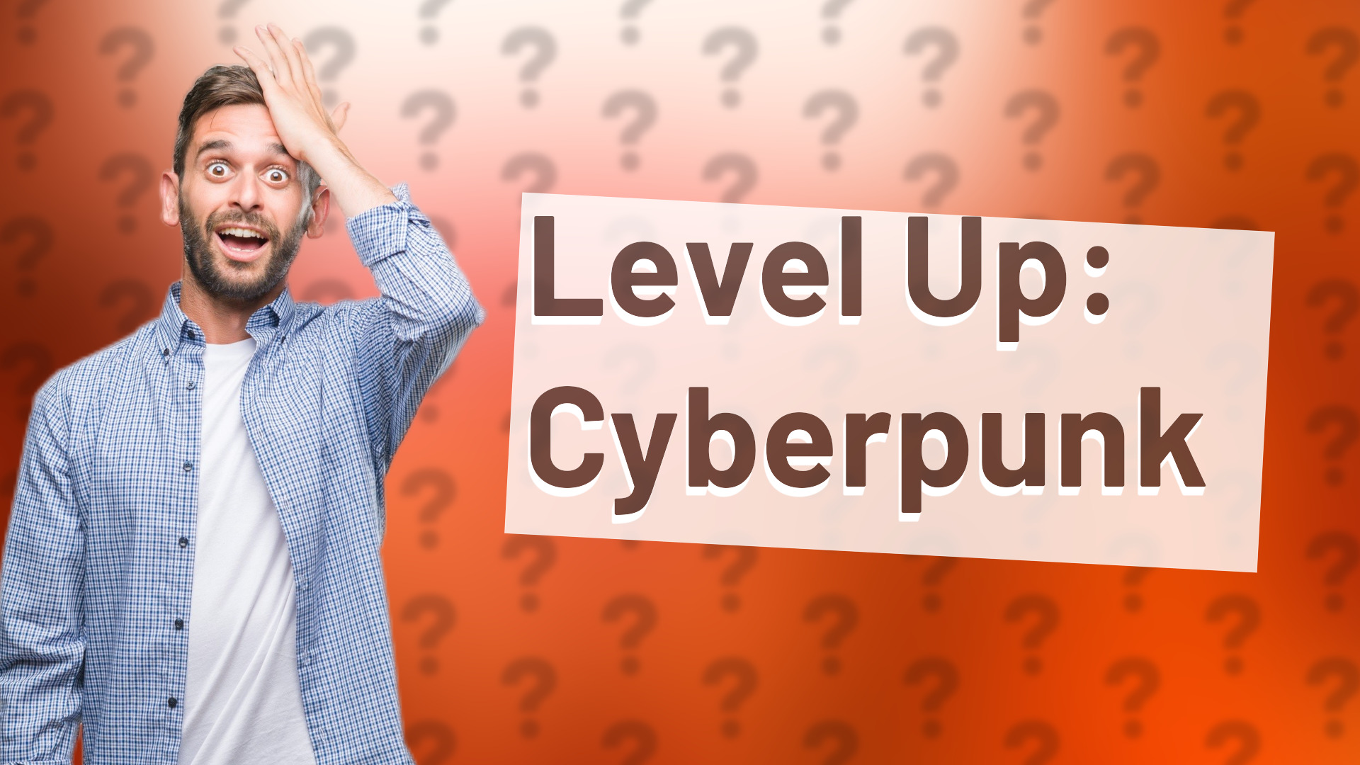 Level Up: Cyberpunk