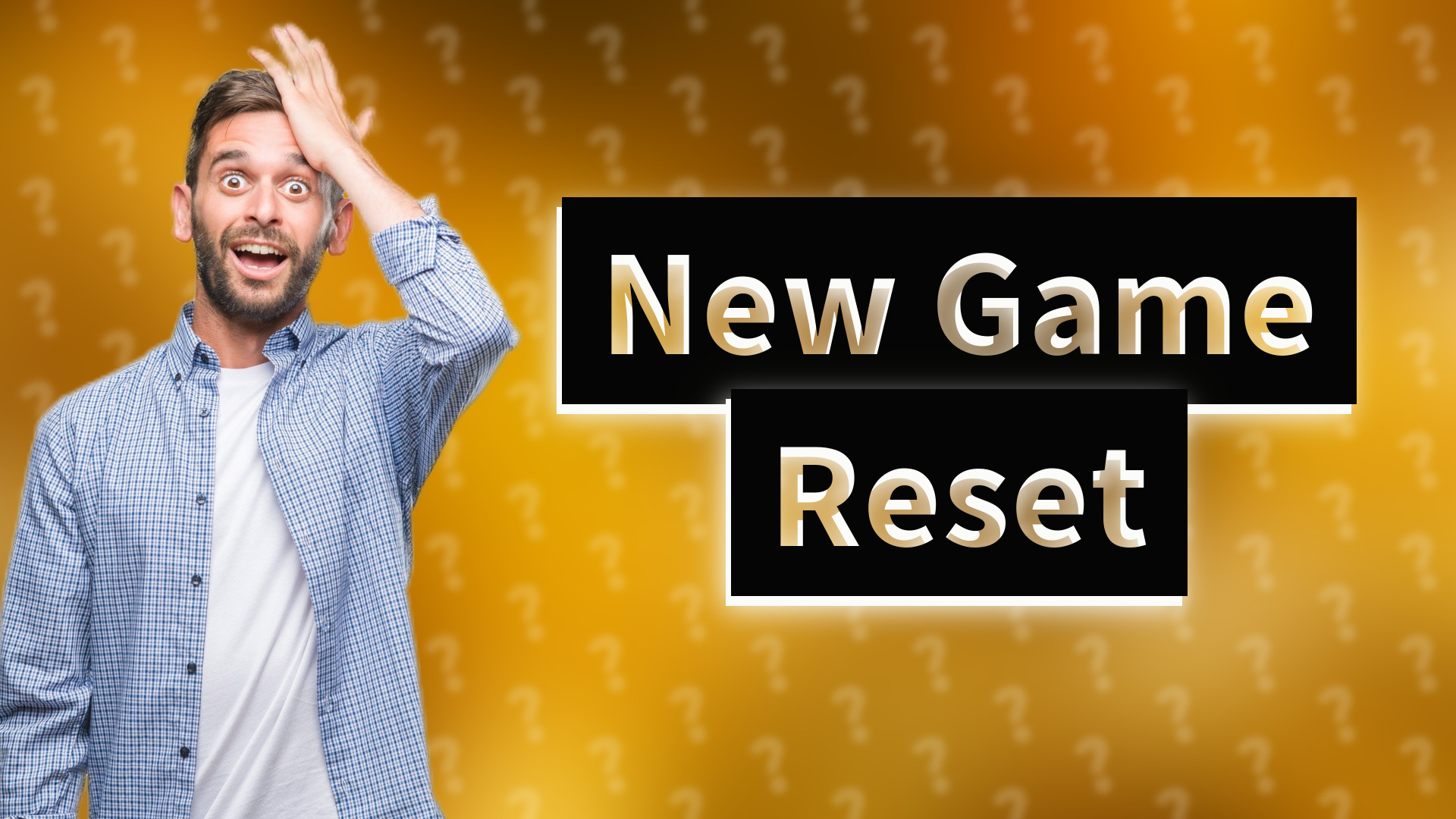 New Game Reset