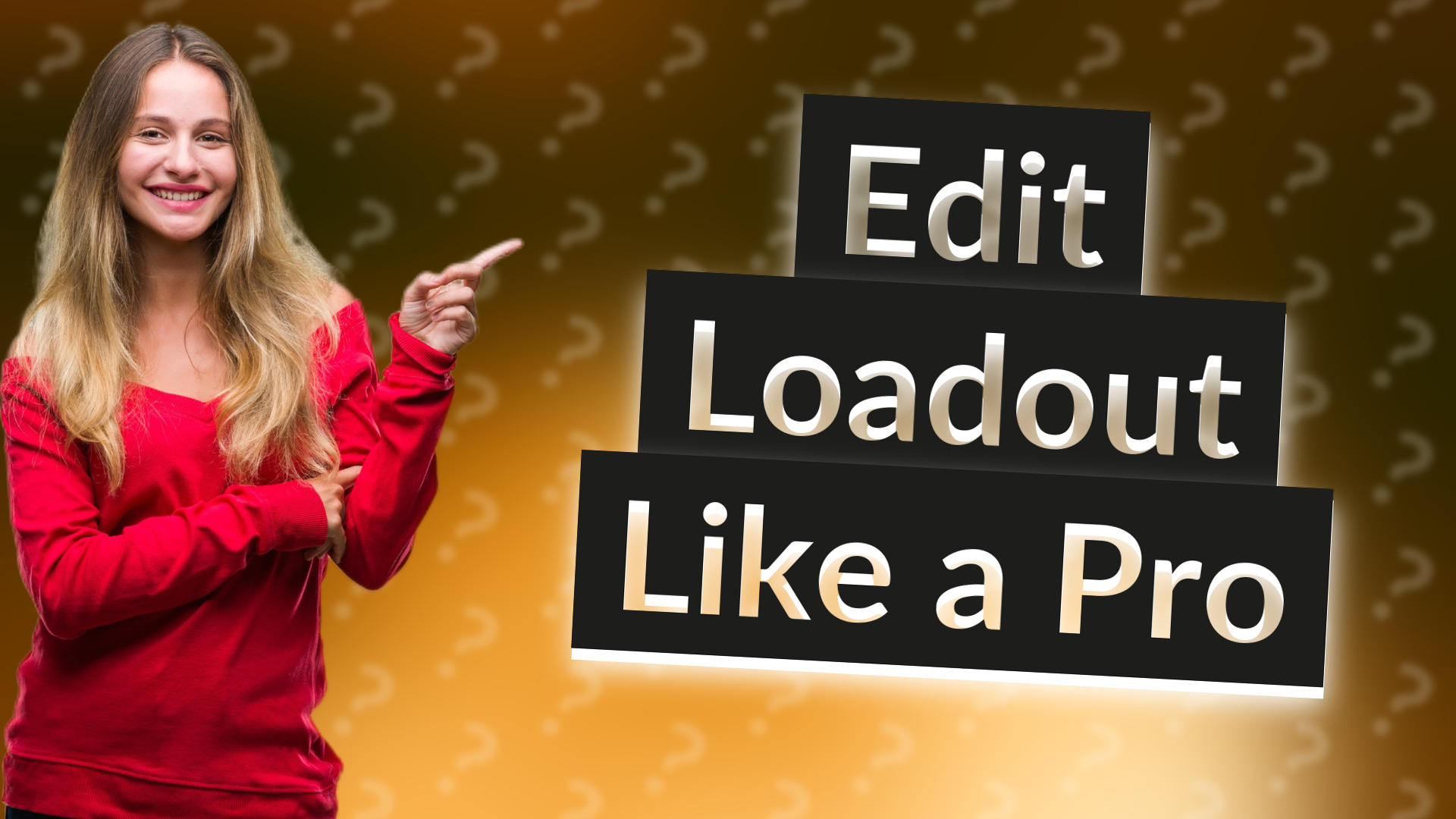 Edit Loadout Like a Pro