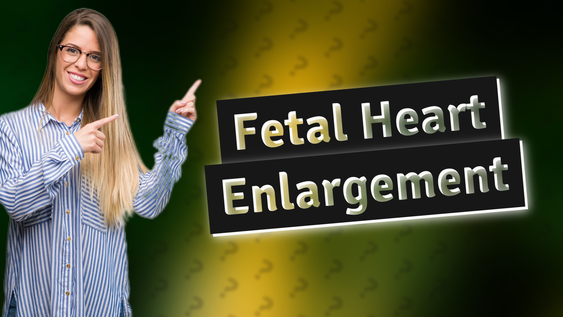 Fetal Heart Enlargement