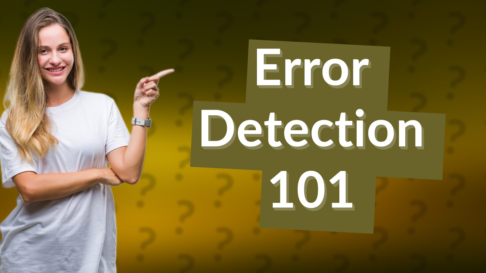 Error Detection 101