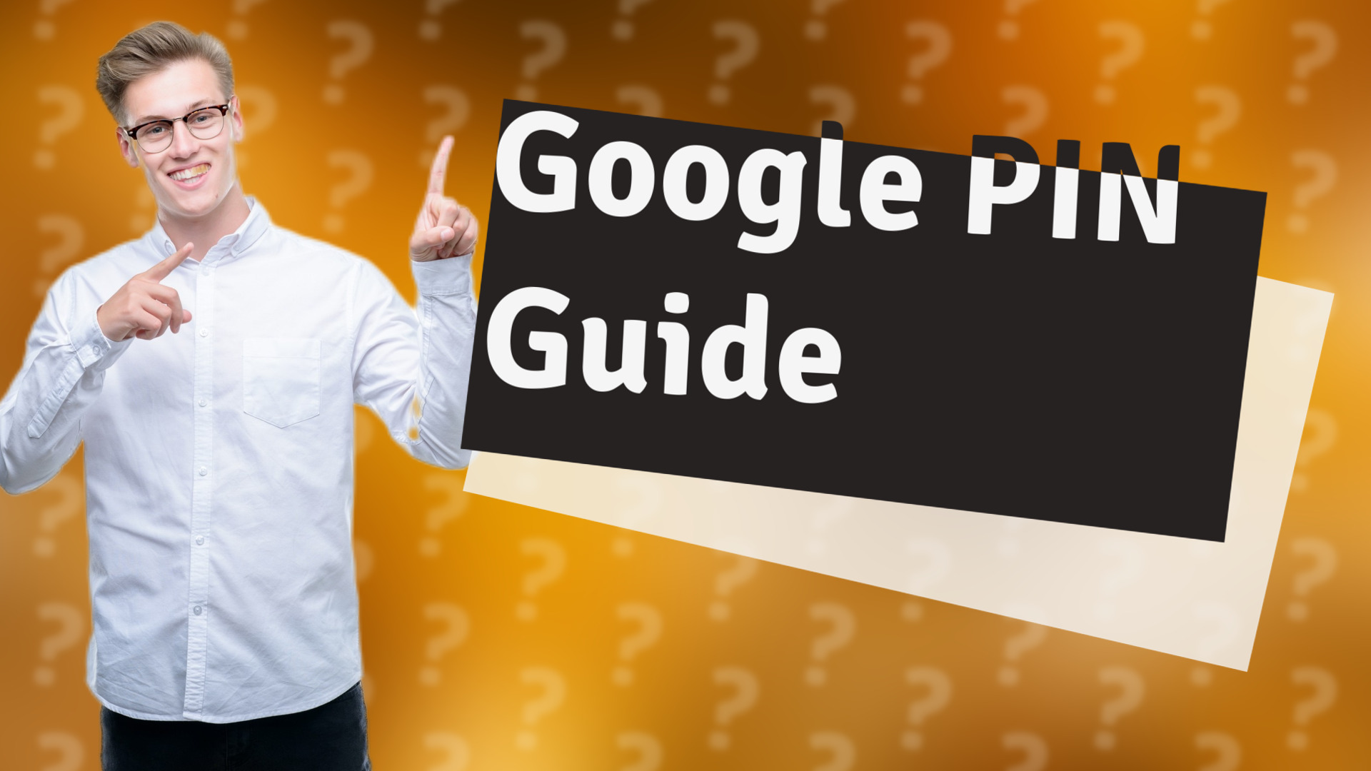 Google PIN Guide