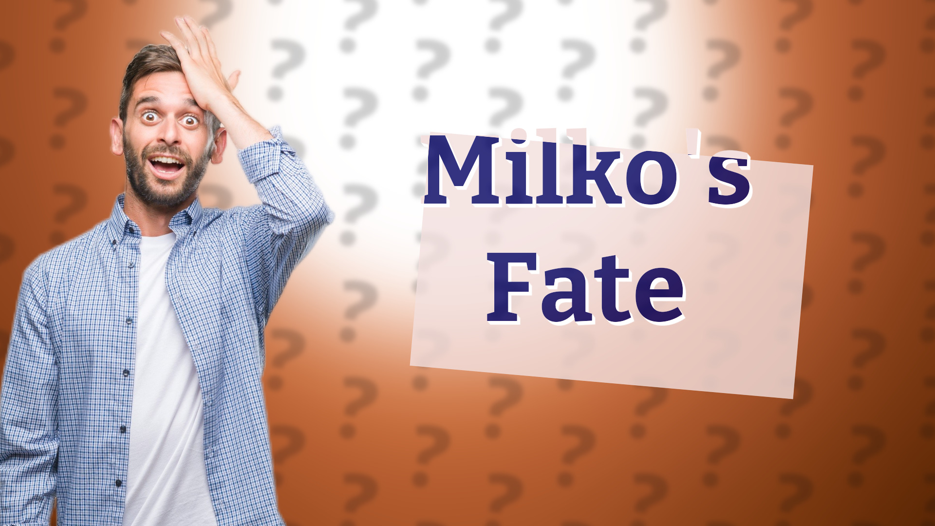 Milko's Fate