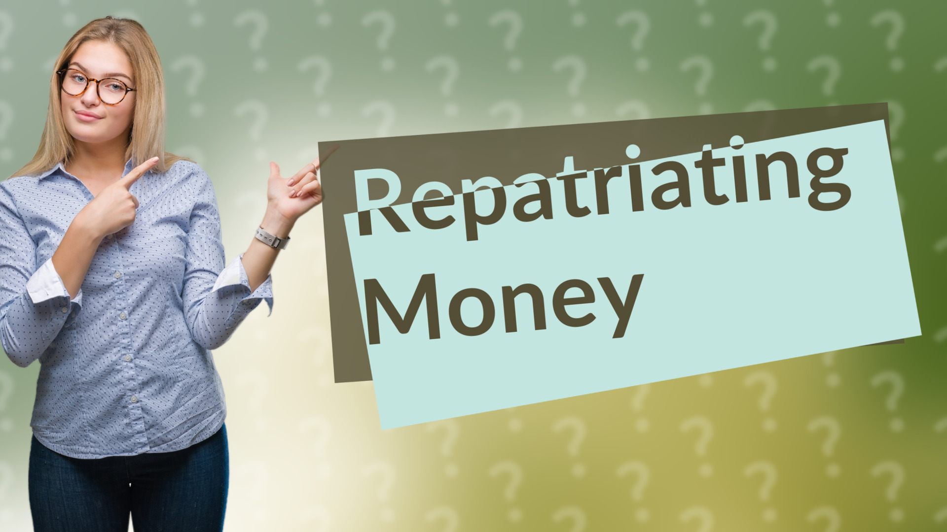 Repatriating Money
