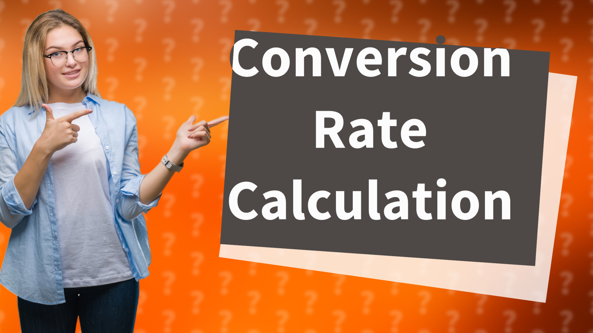 Conversion Rate Calculation