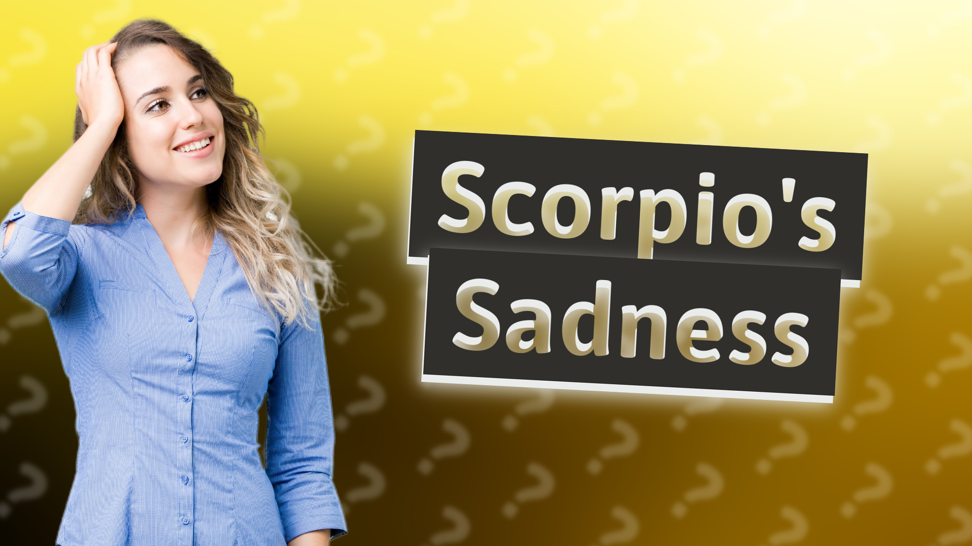 Scorpio's Sadness