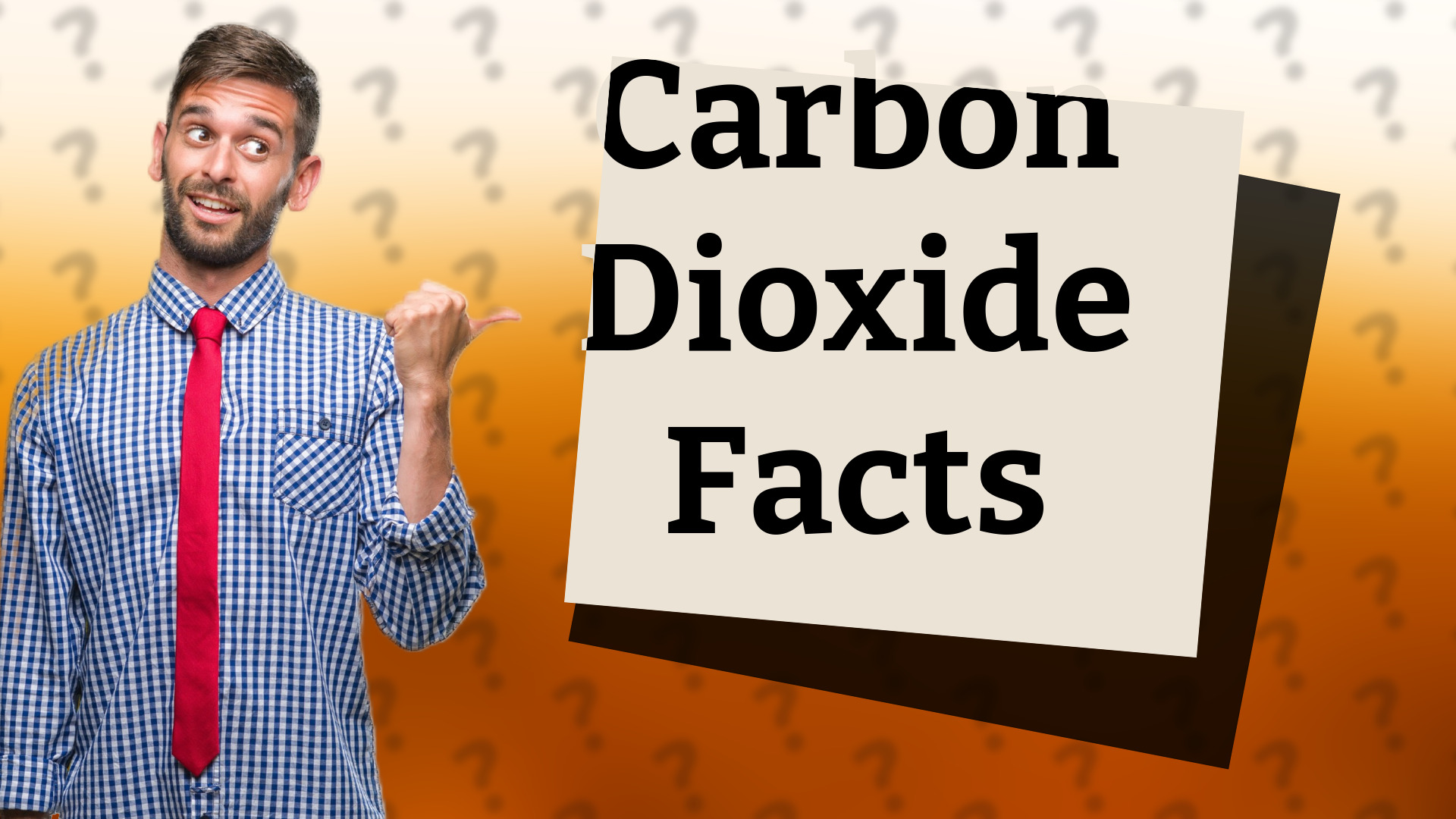Carbon Dioxide Facts