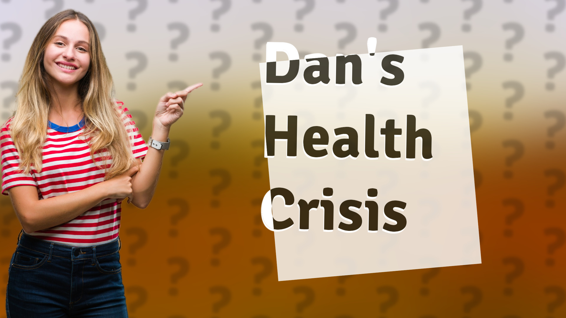 Dan's Health Crisis