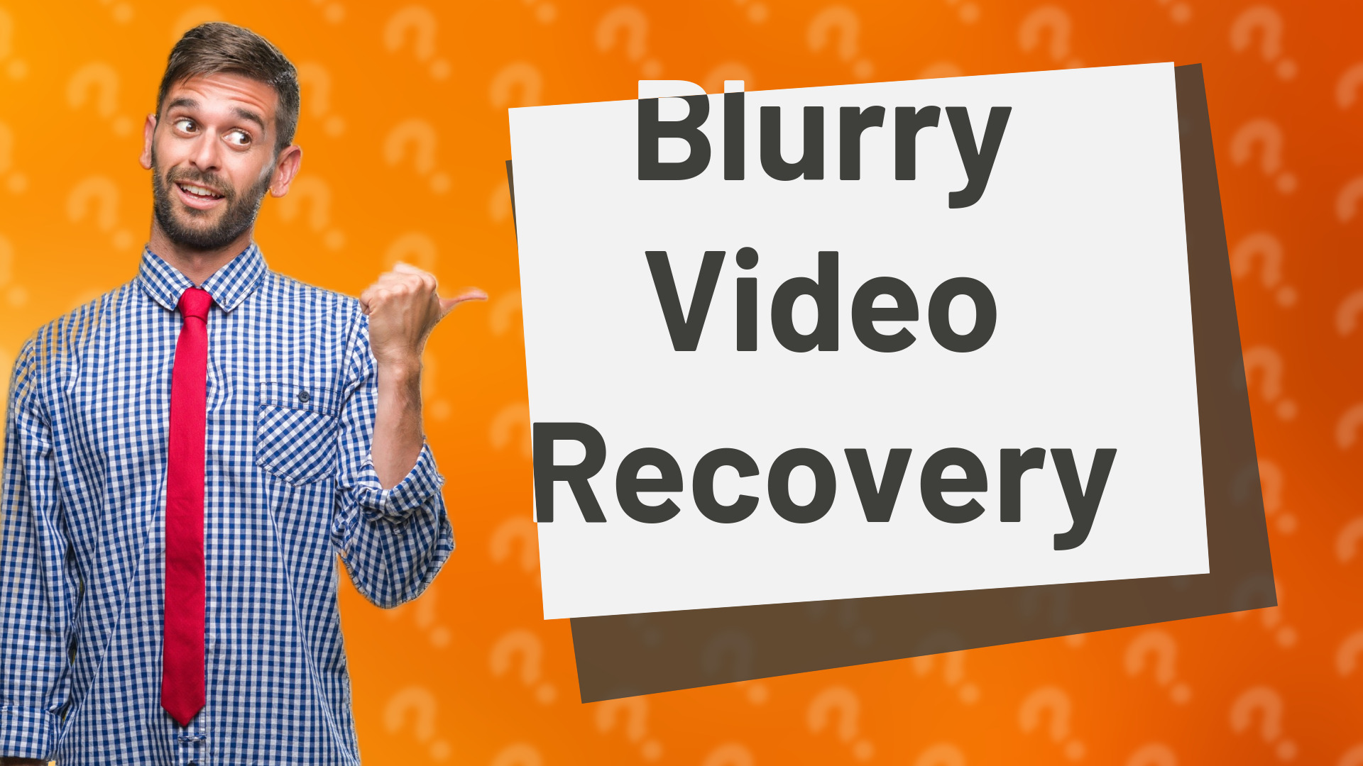 Blurry Video Recovery