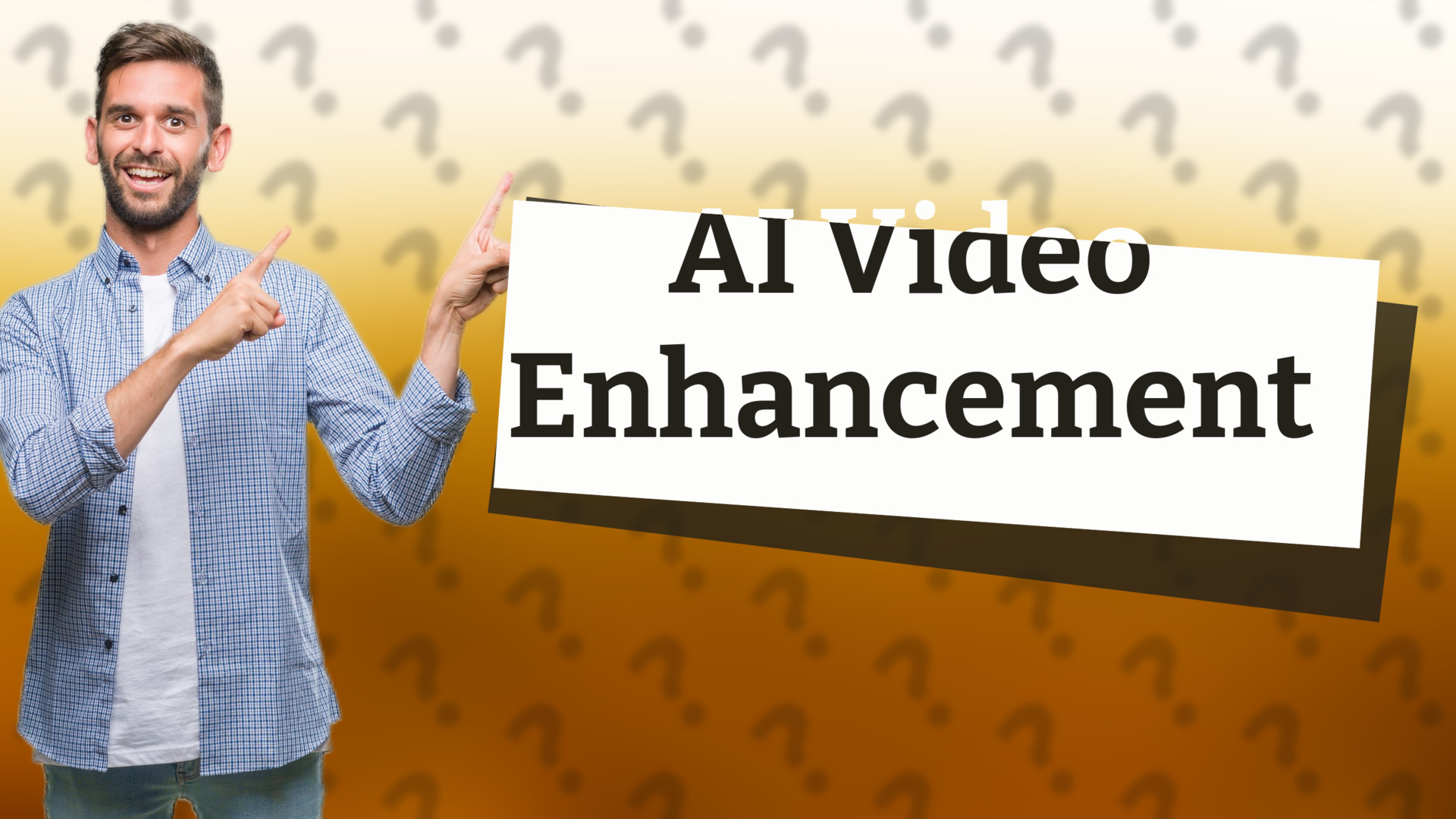 AI Video Enhancement