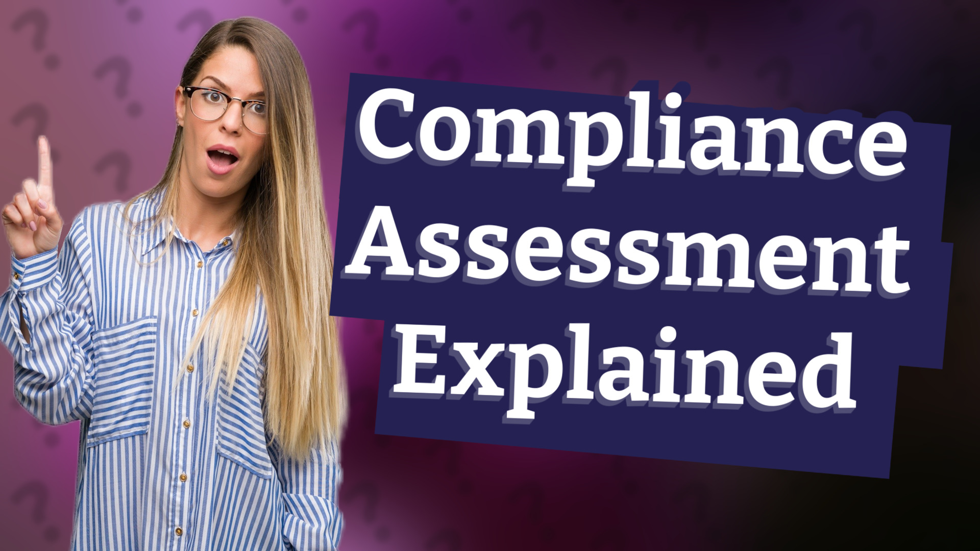 Compliance Assessment Explained