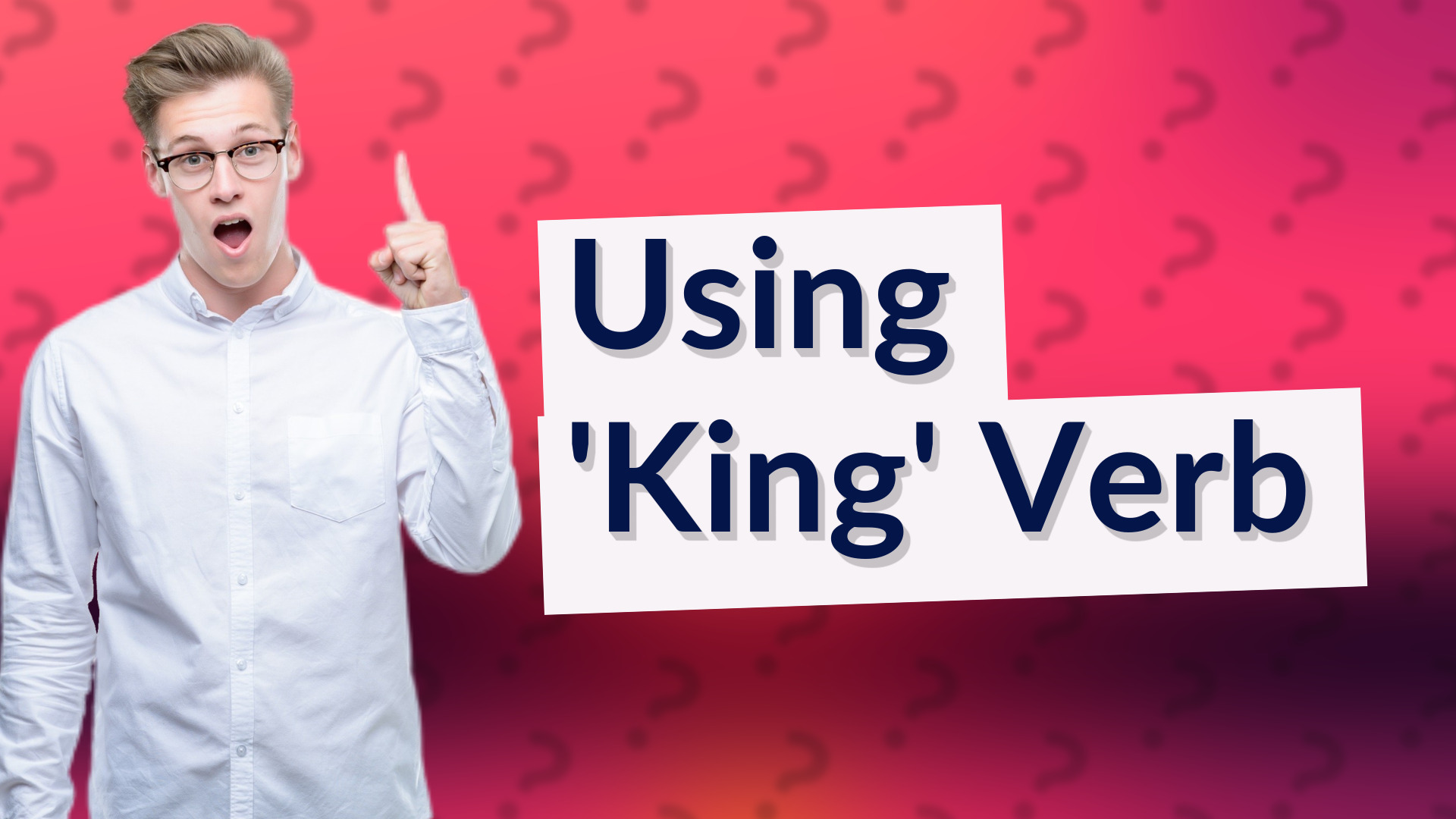 Using 'King' Verb
