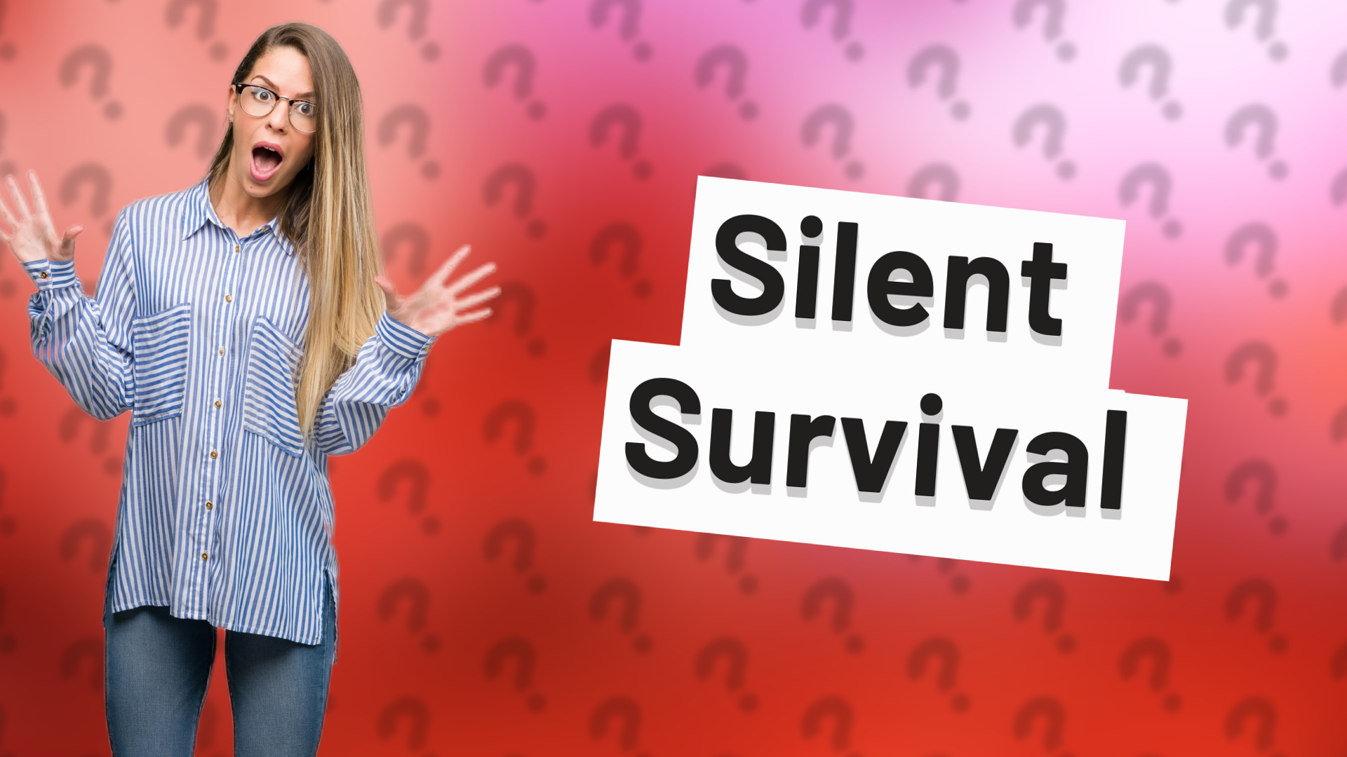 Silent Survival