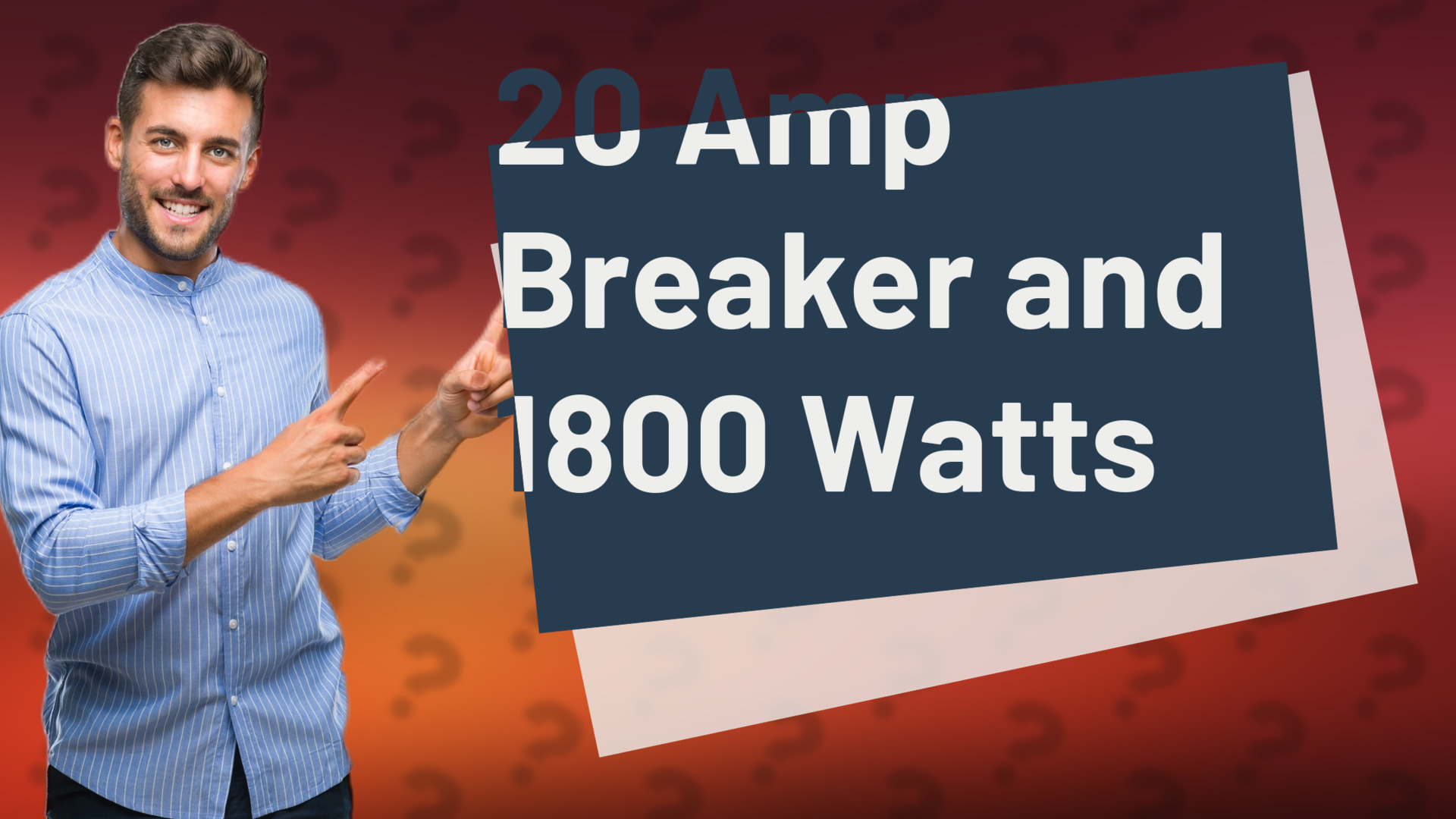 20 Amp Breaker and 1800 Watts