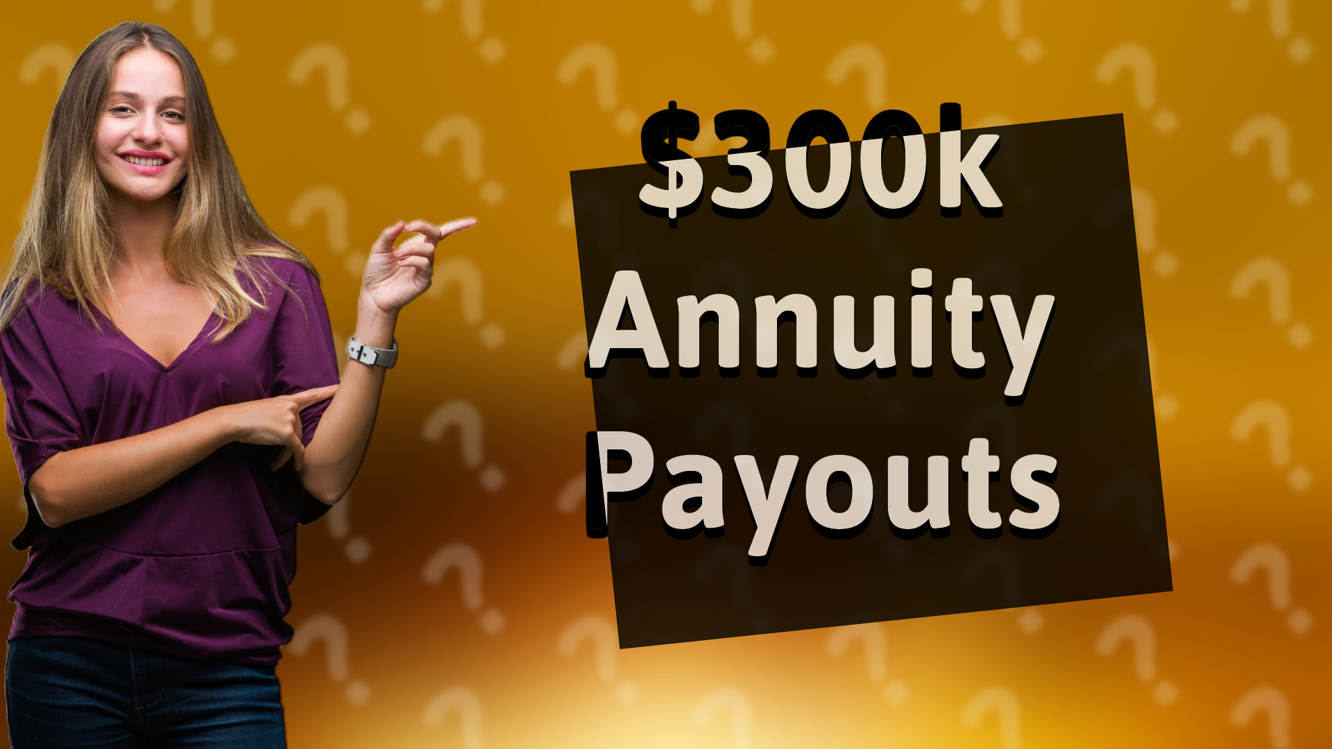 $300k Annuity Payouts