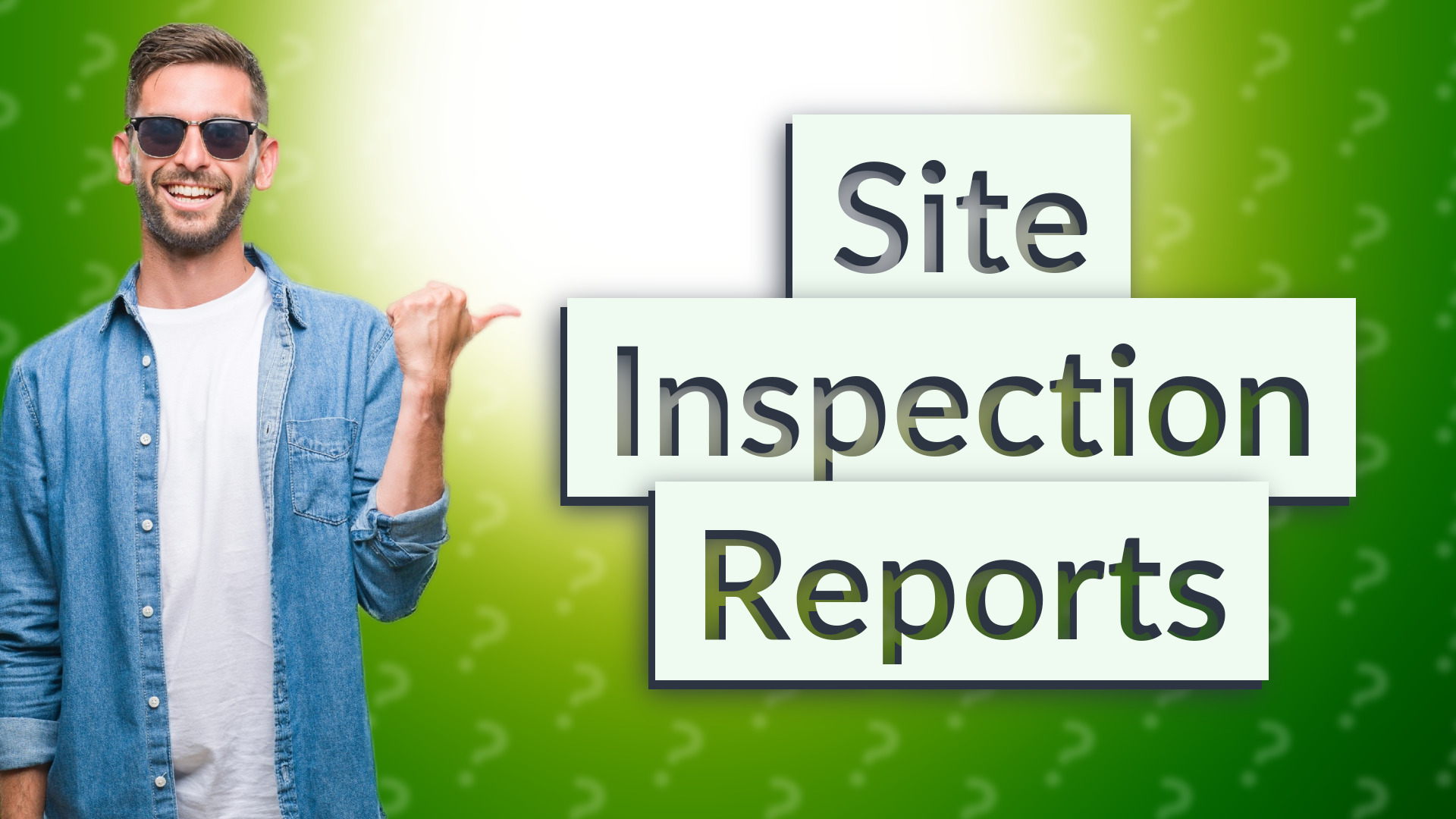 Site Inspection Reports