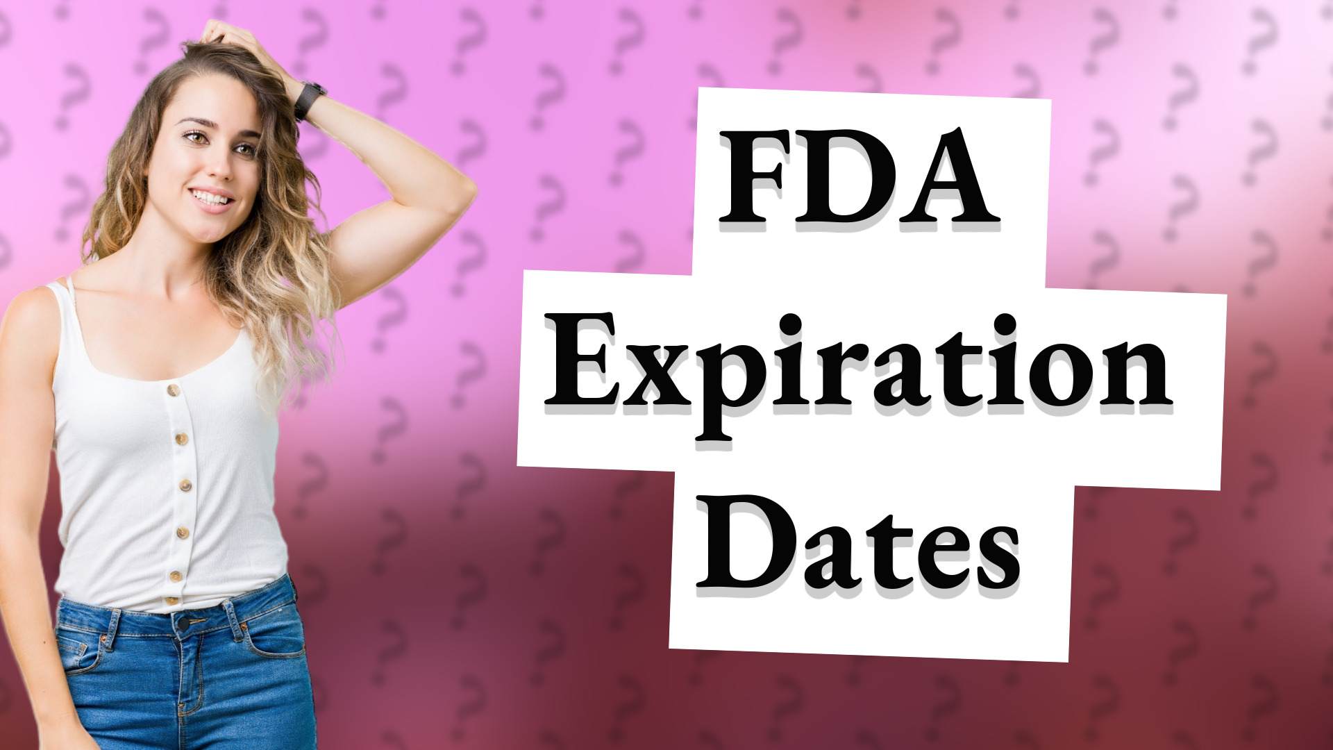 FDA Expiration Dates