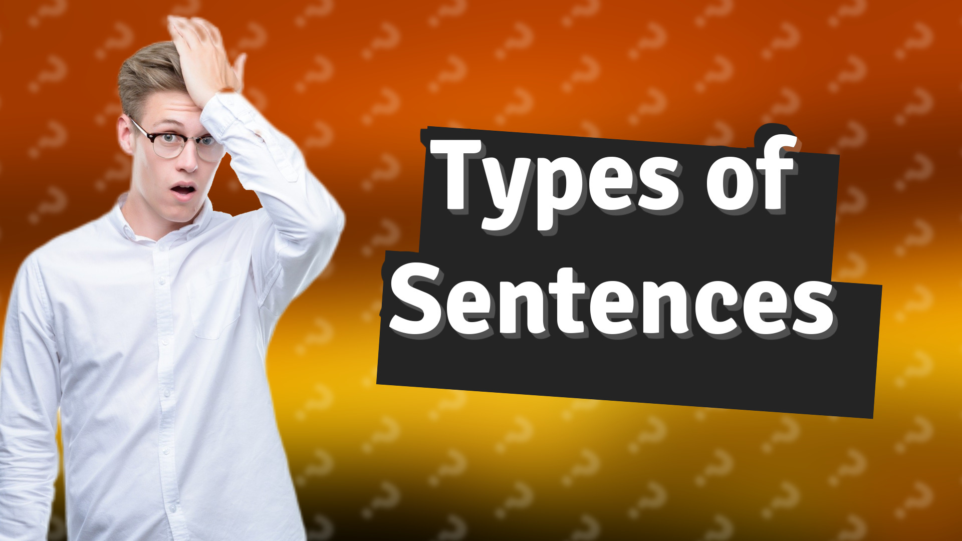 Types of Sentences