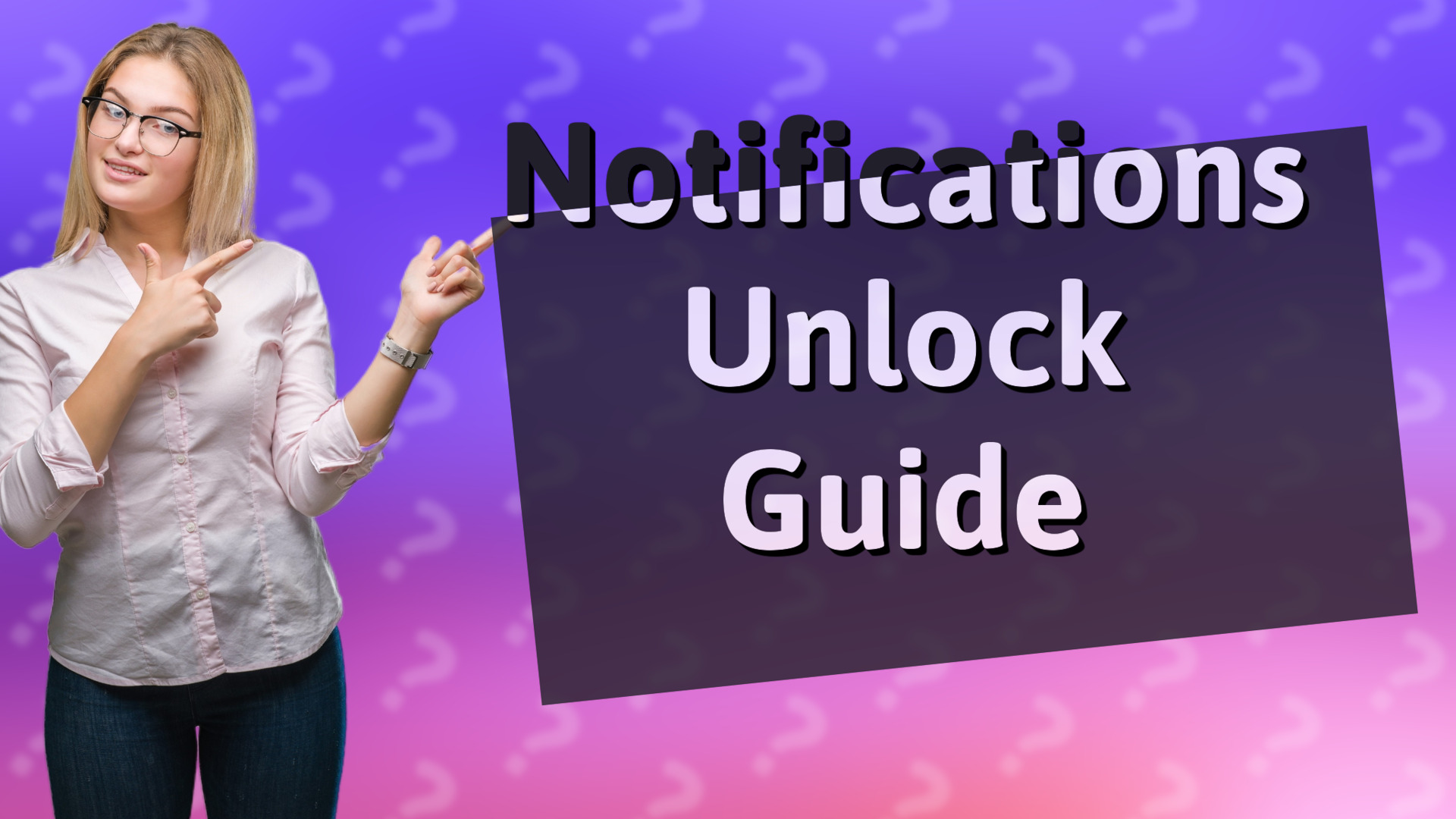 Notifications Unlock Guide