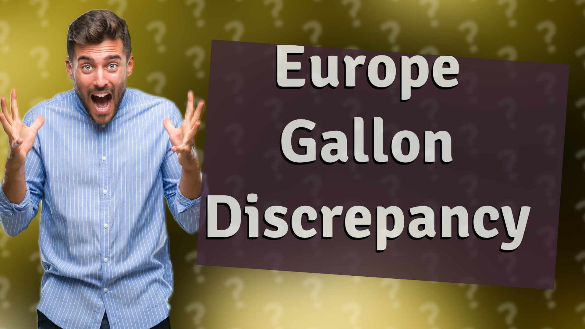 Europe Gallon Discrepancy
