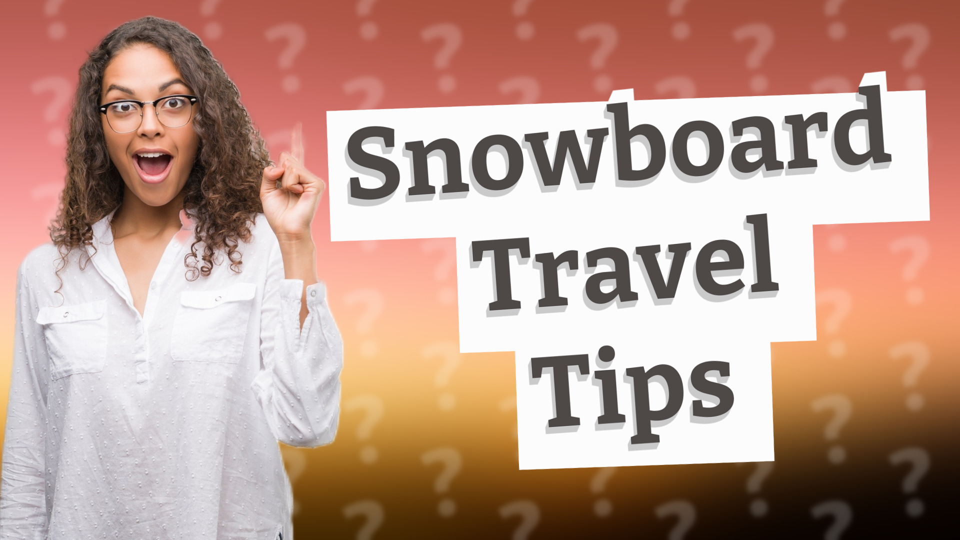 Snowboard Travel Tips