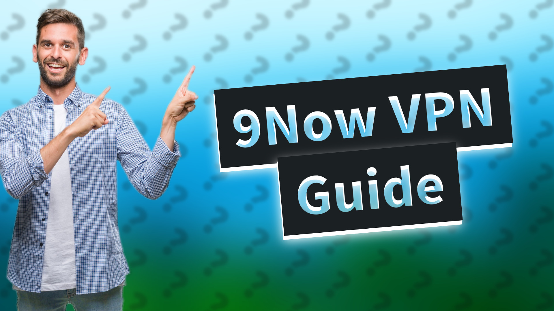 9Now VPN Guide