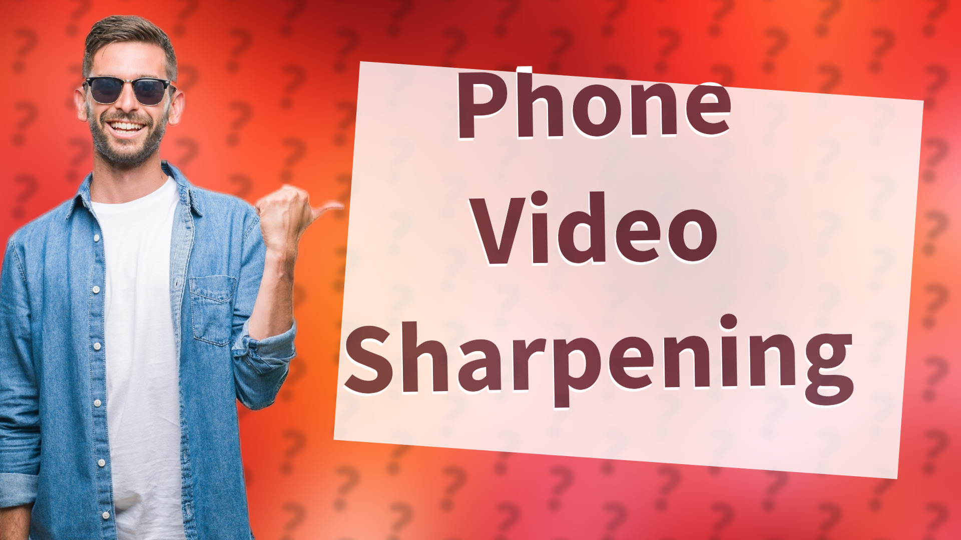 Phone Video Sharpening