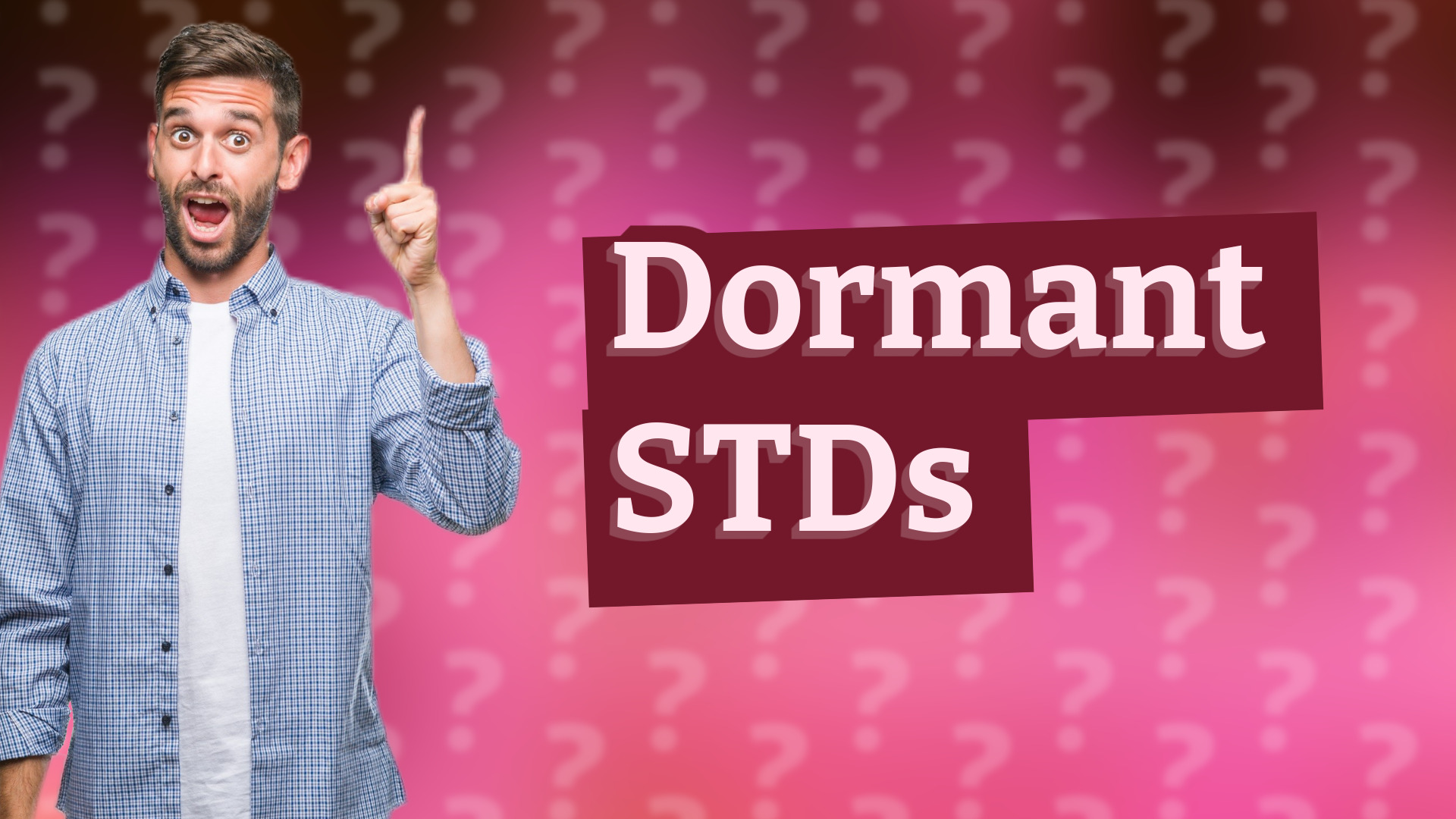 Dormant STDs