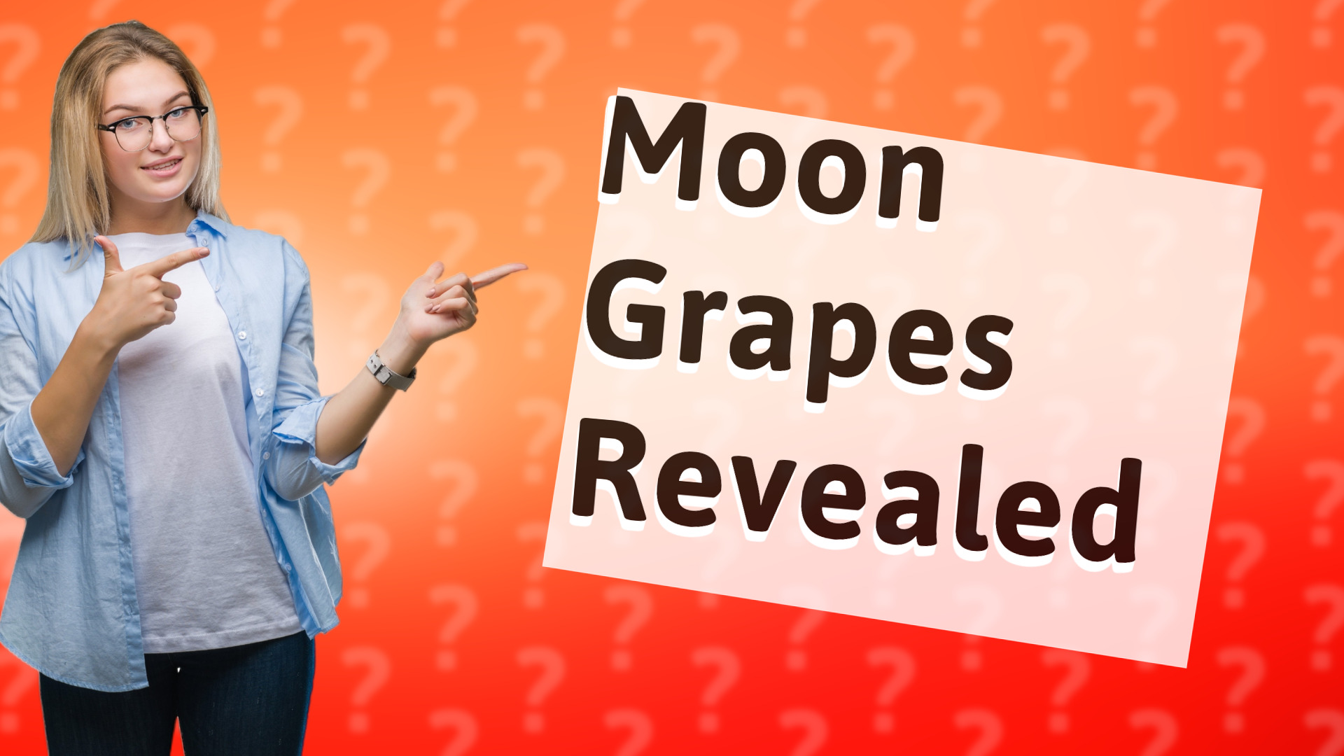 Moon Grapes Revealed