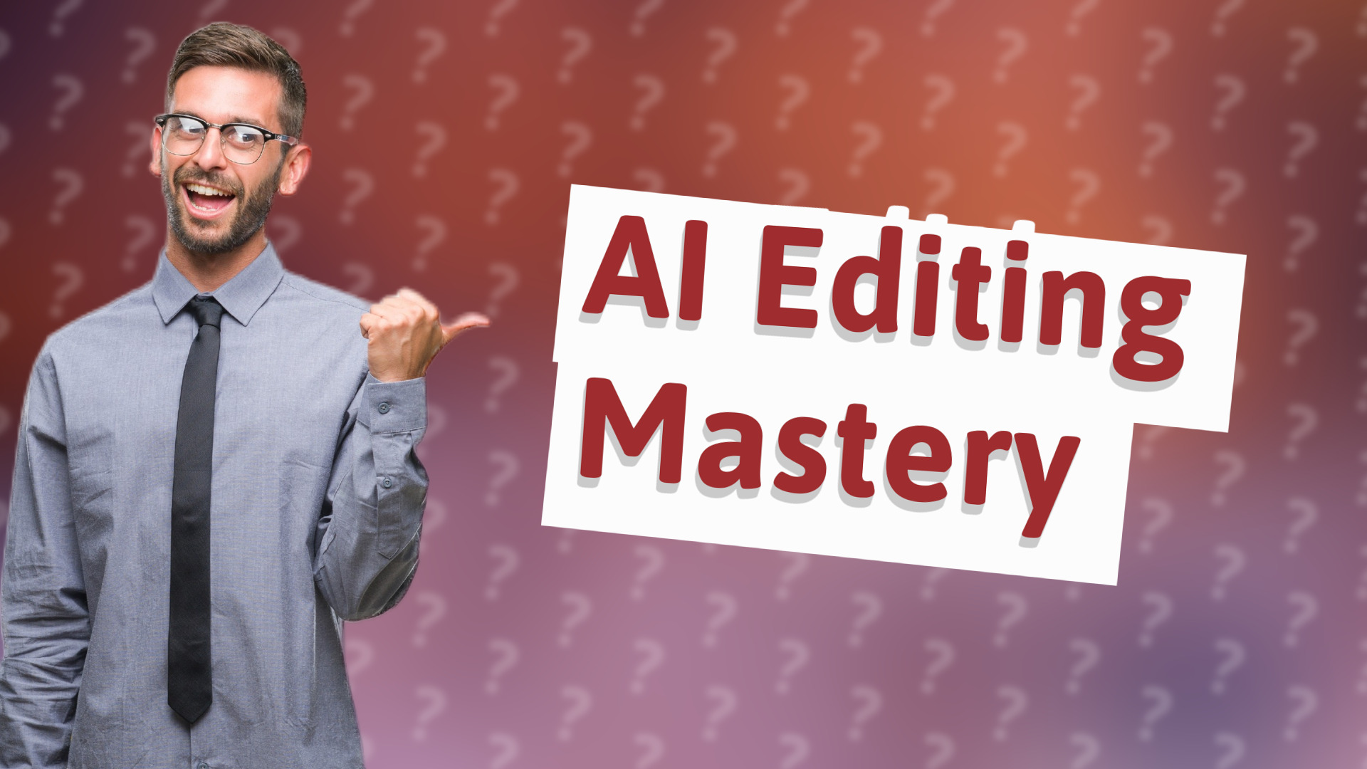 AI Editing Mastery