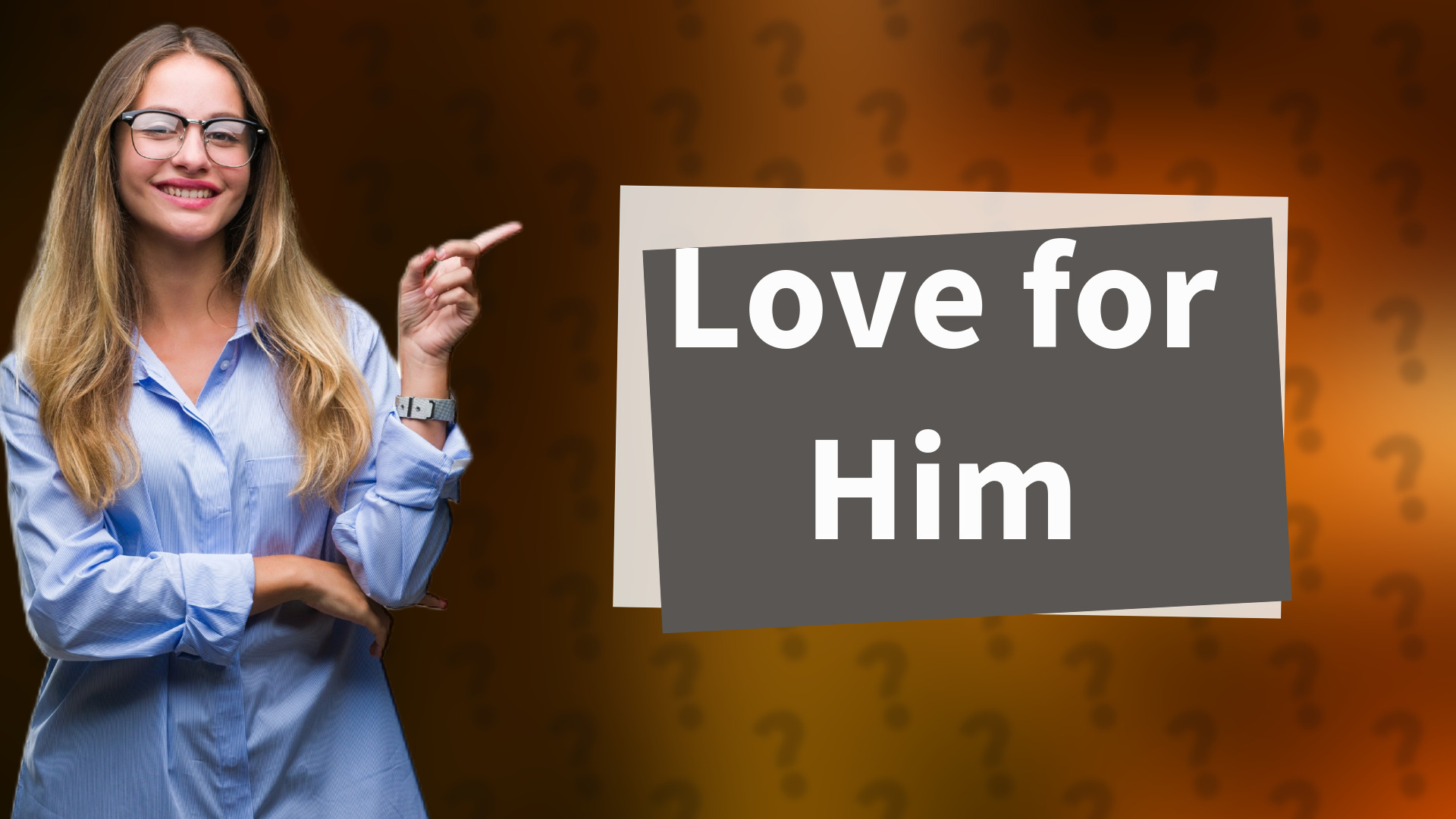 Love for Him