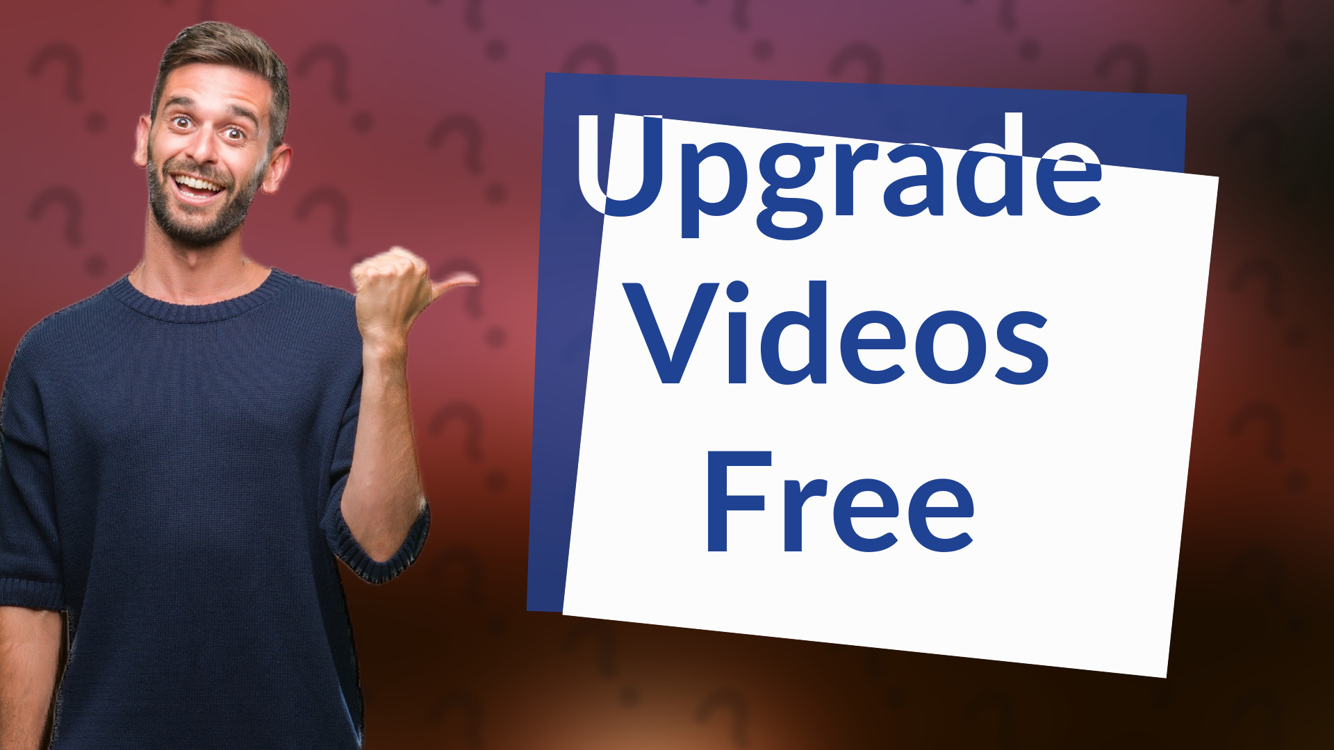 Upgrade Videos Free