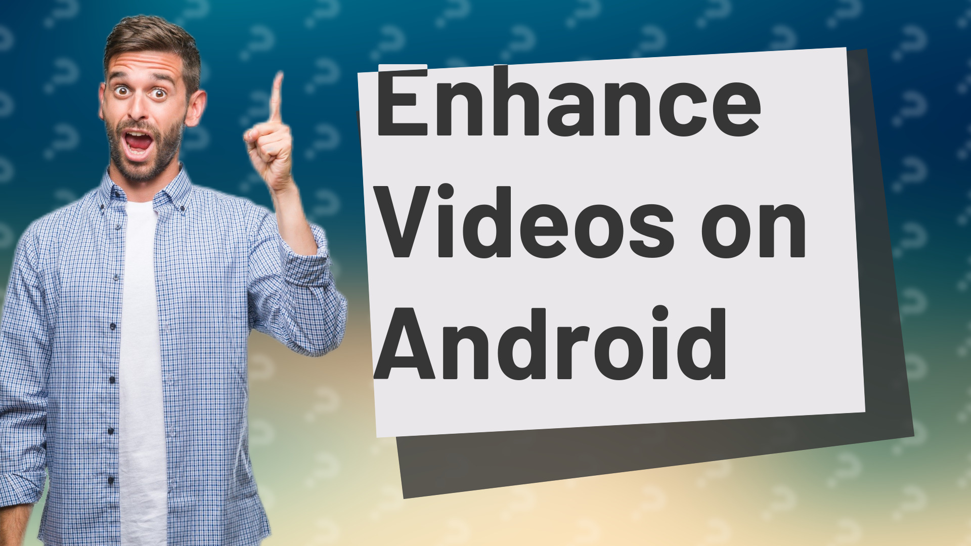 Enhance Videos on Android