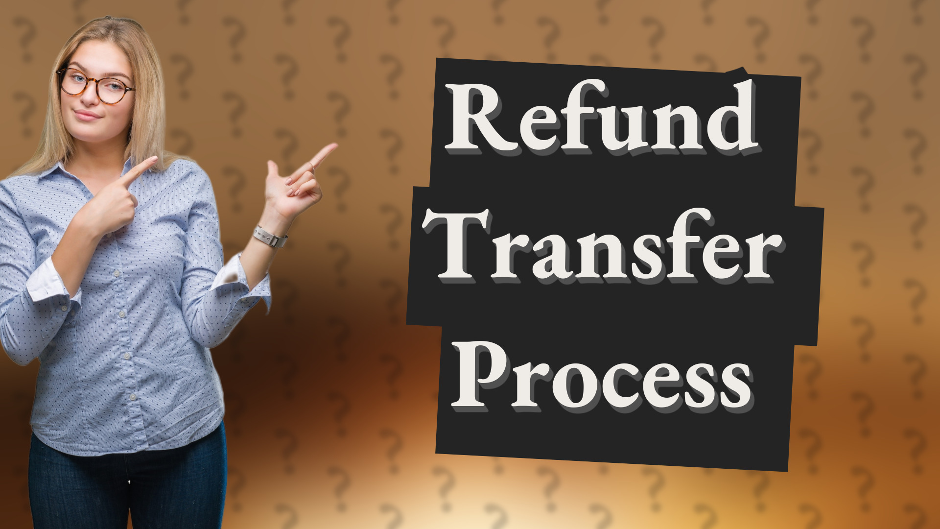Refund Transfer Process