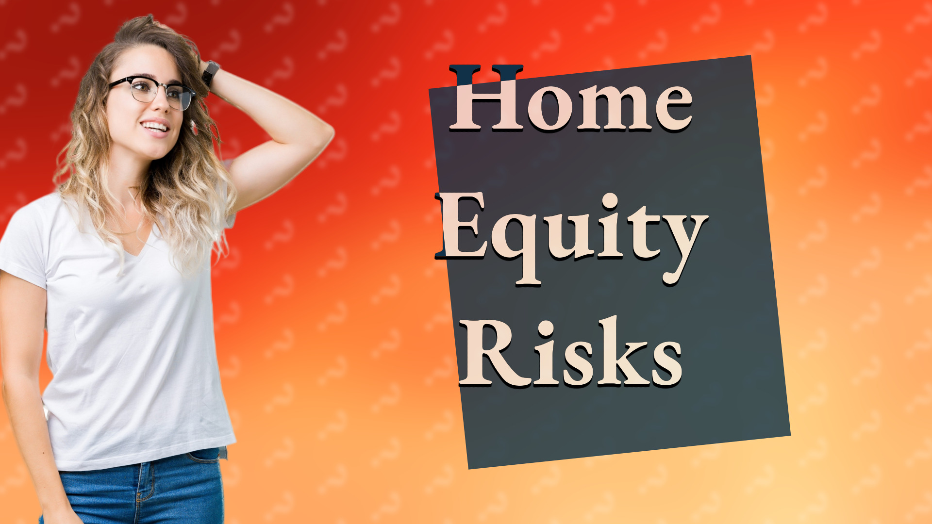 Home Equity Risks