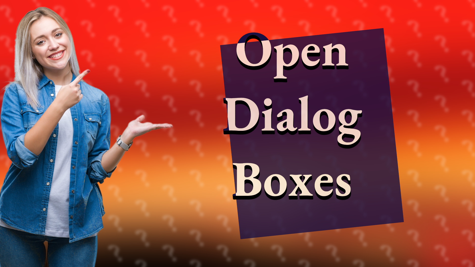 Open Dialog Boxes