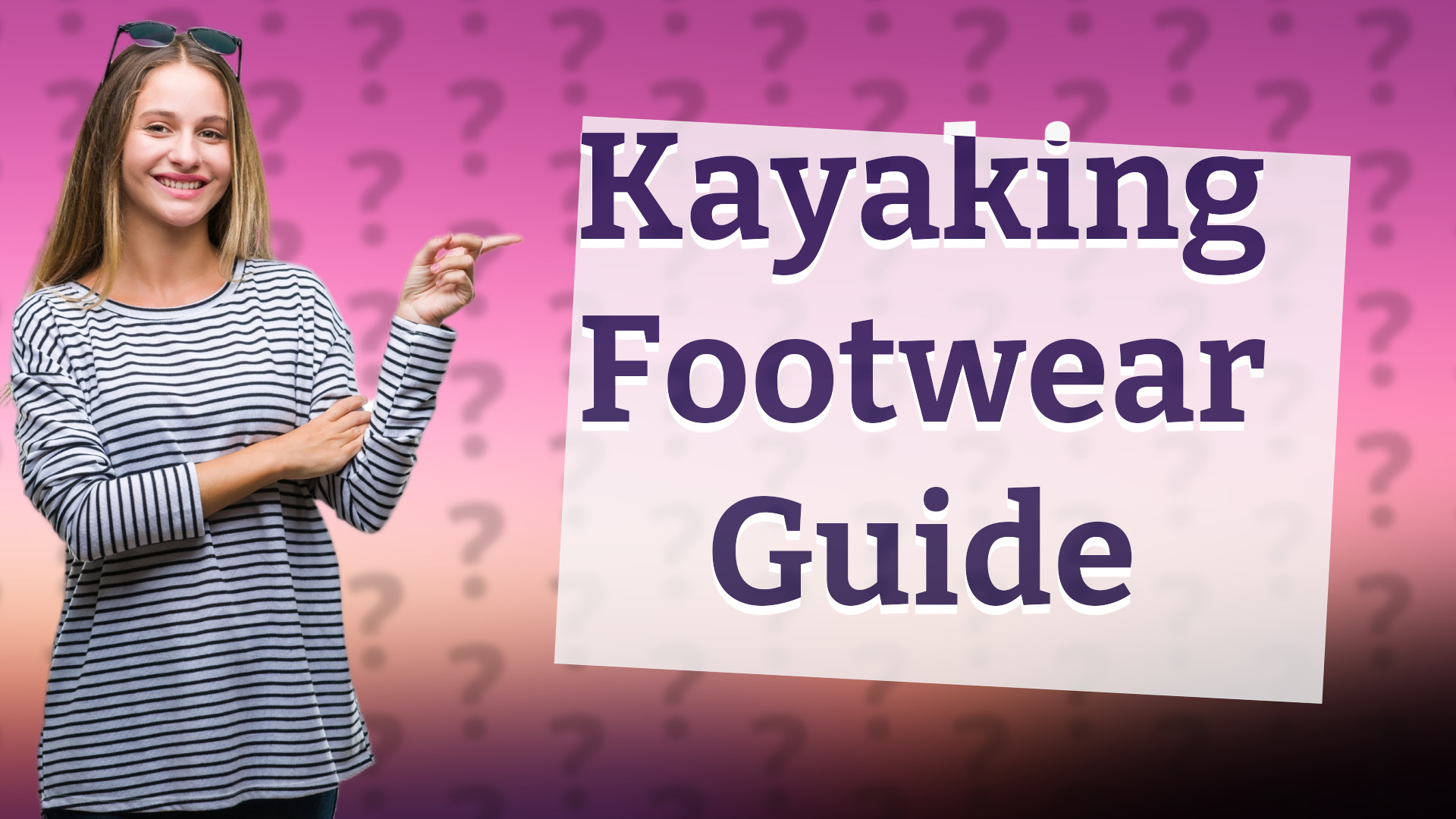 Kayaking Footwear Guide