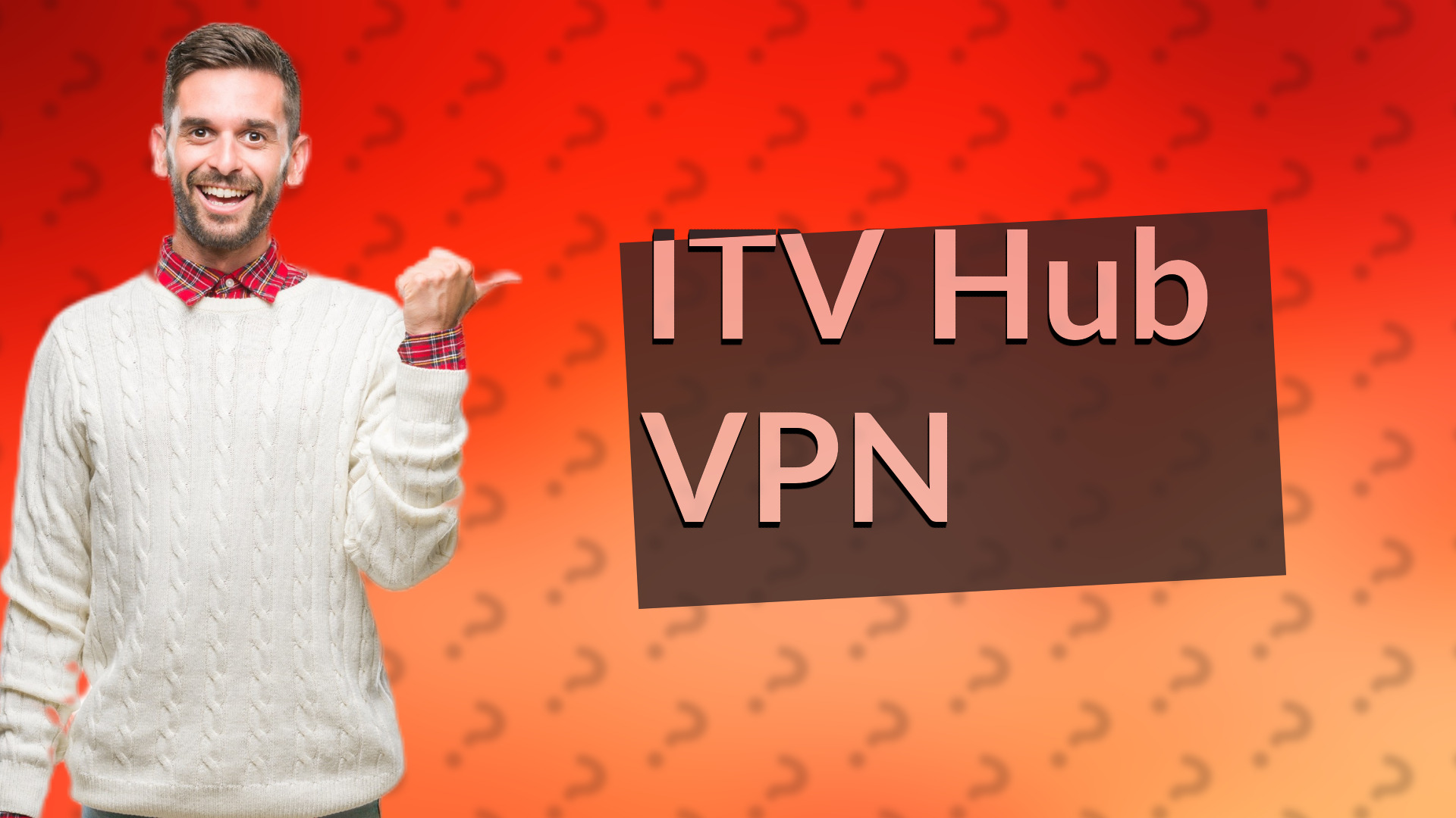 ITV Hub VPN