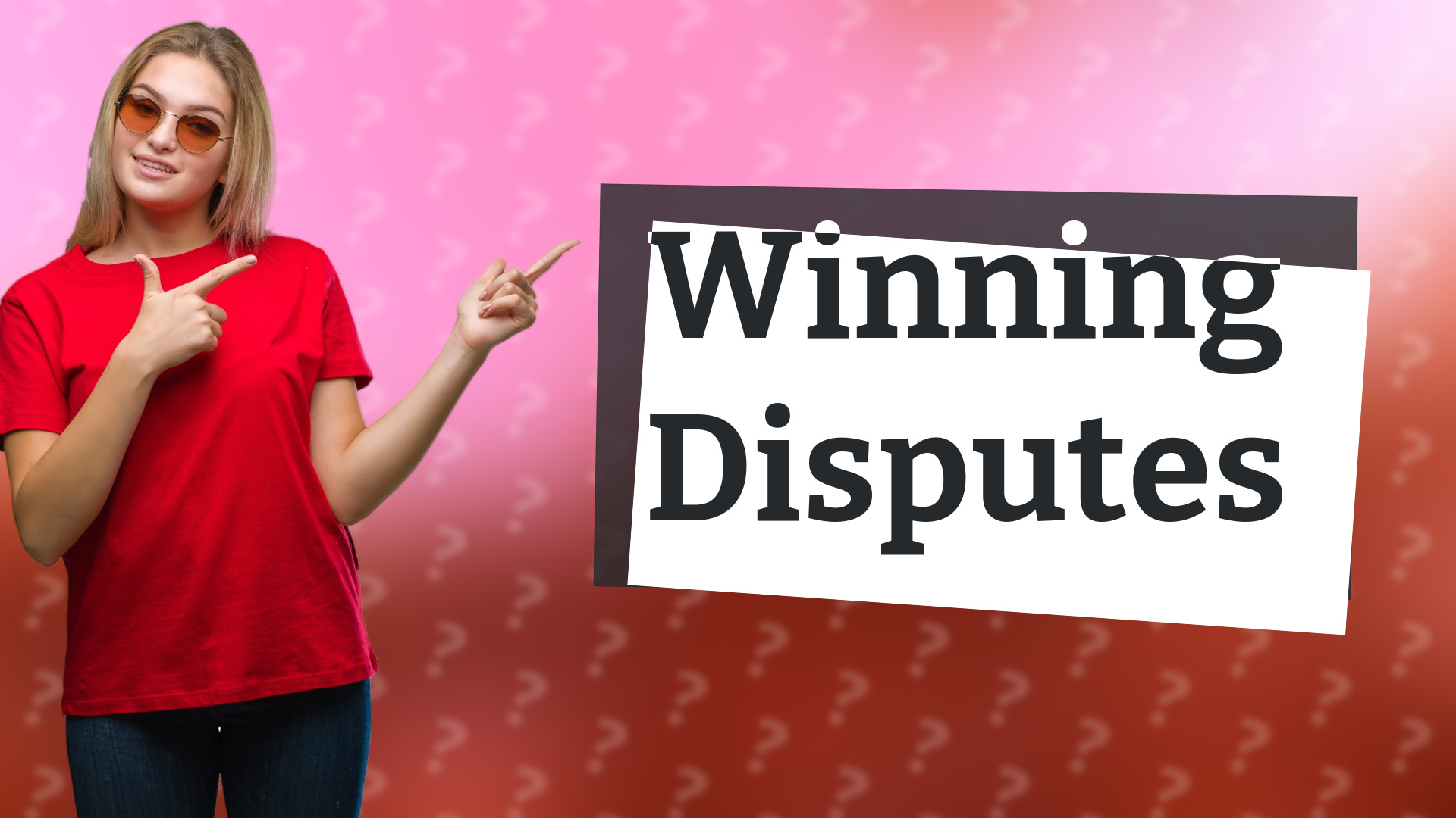 Winning Disputes