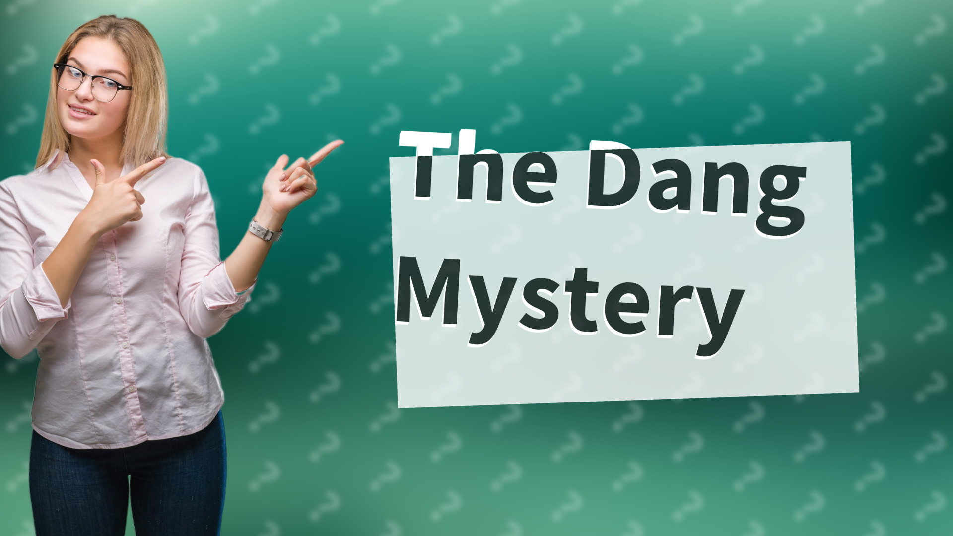 The Dang Mystery