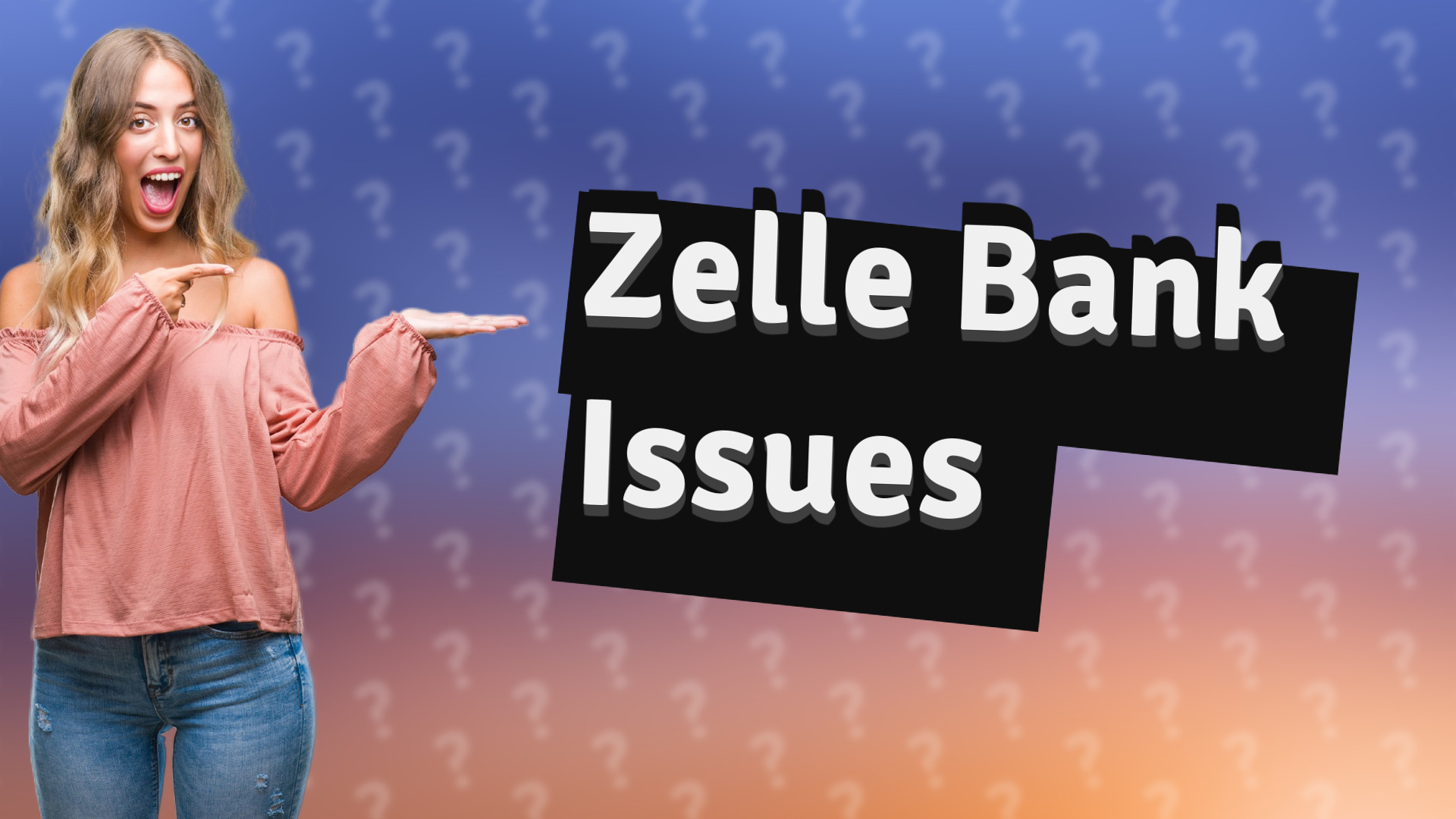 Zelle Bank Issues