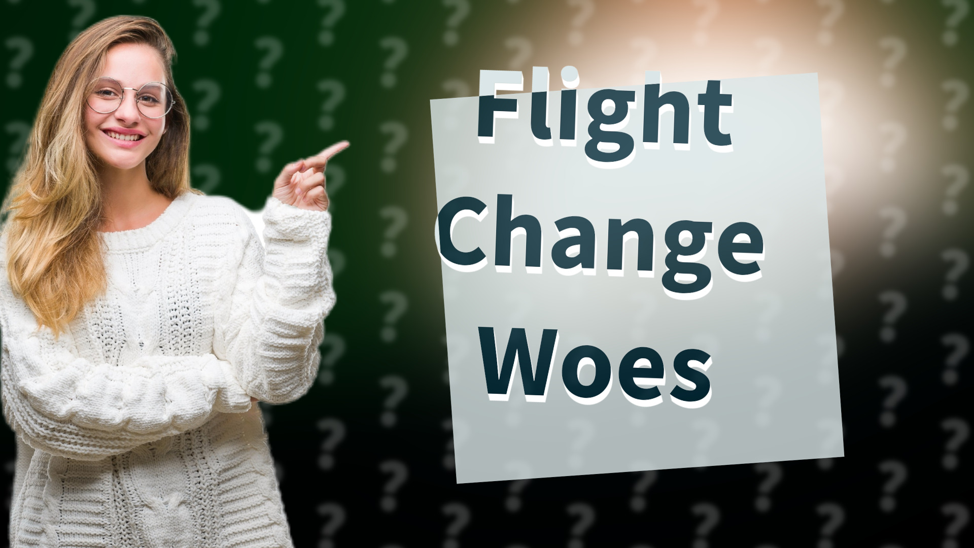 Flight Change Woes