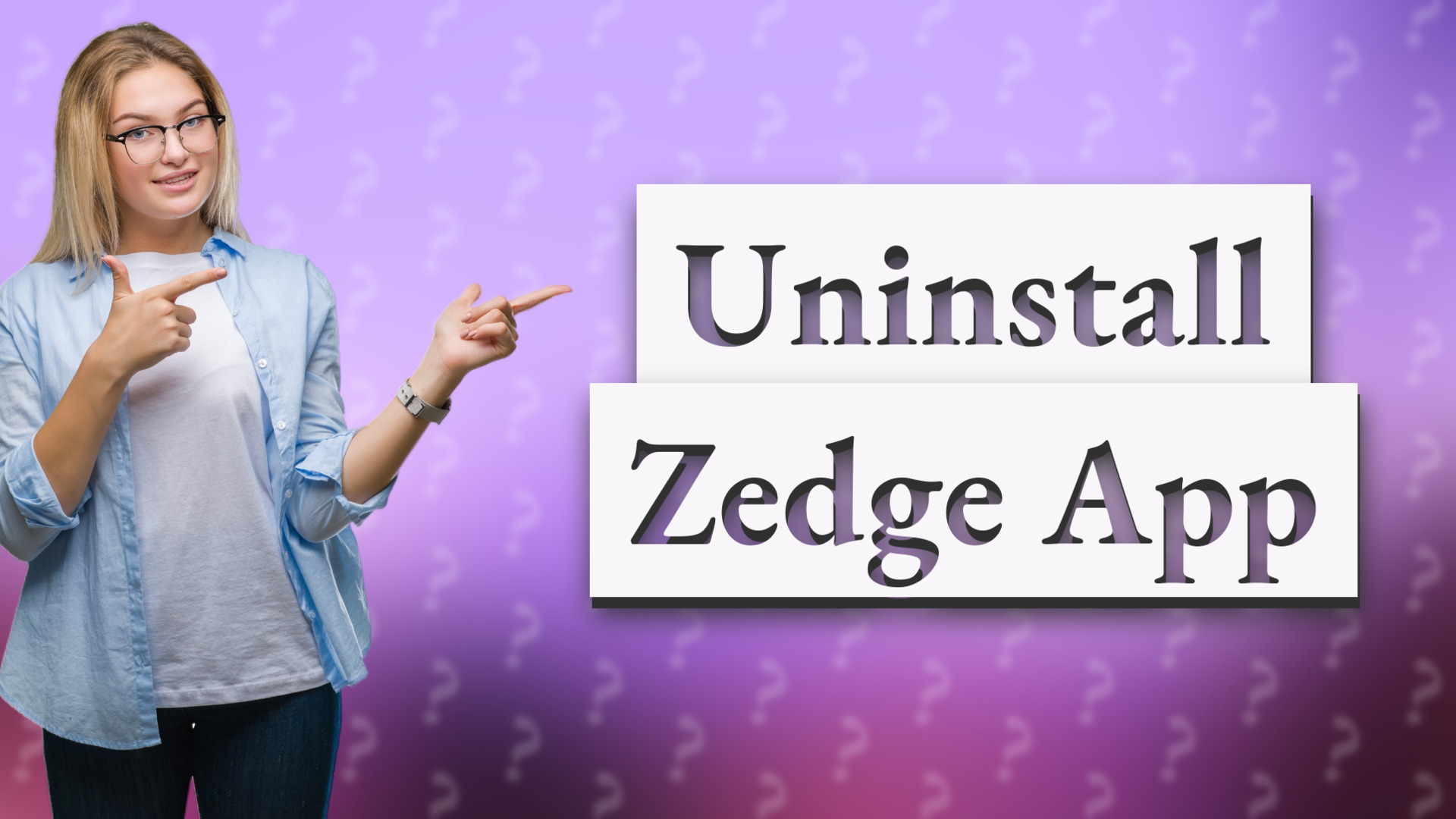 Uninstall Zedge App