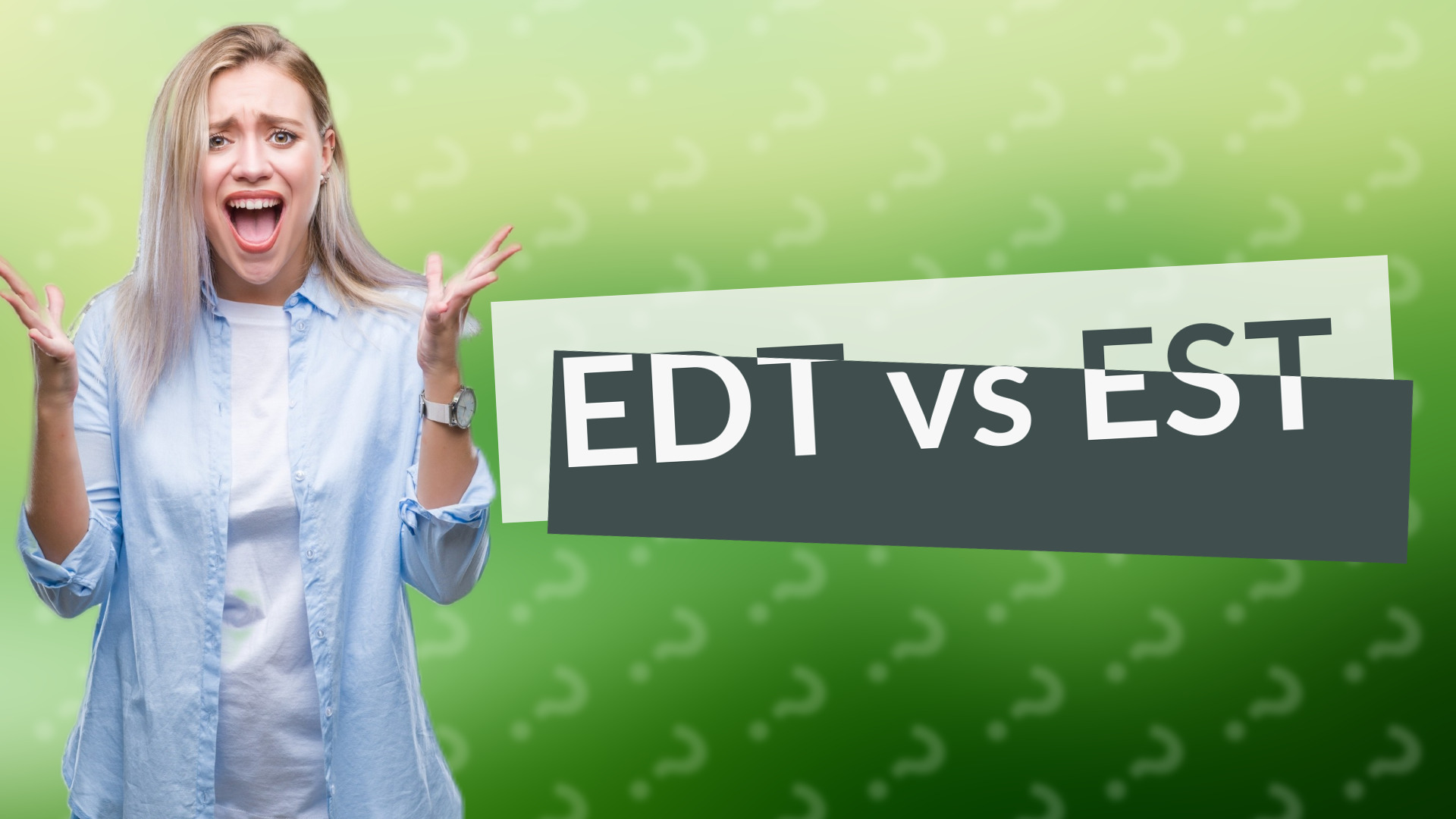 EDT vs EST