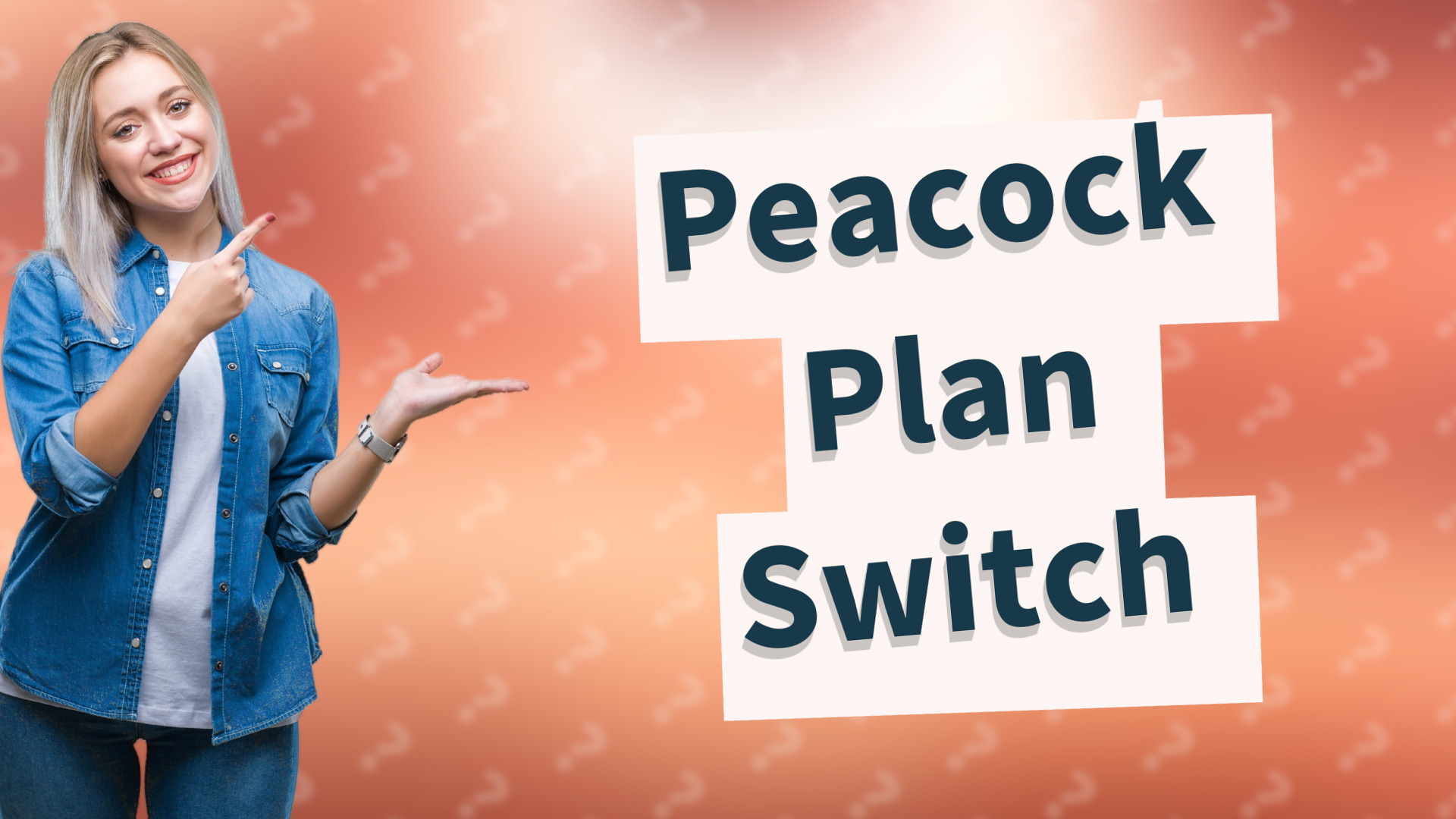 Peacock Plan Switch