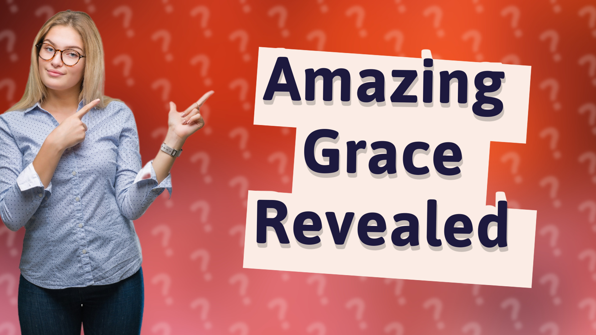 Amazing Grace Revealed