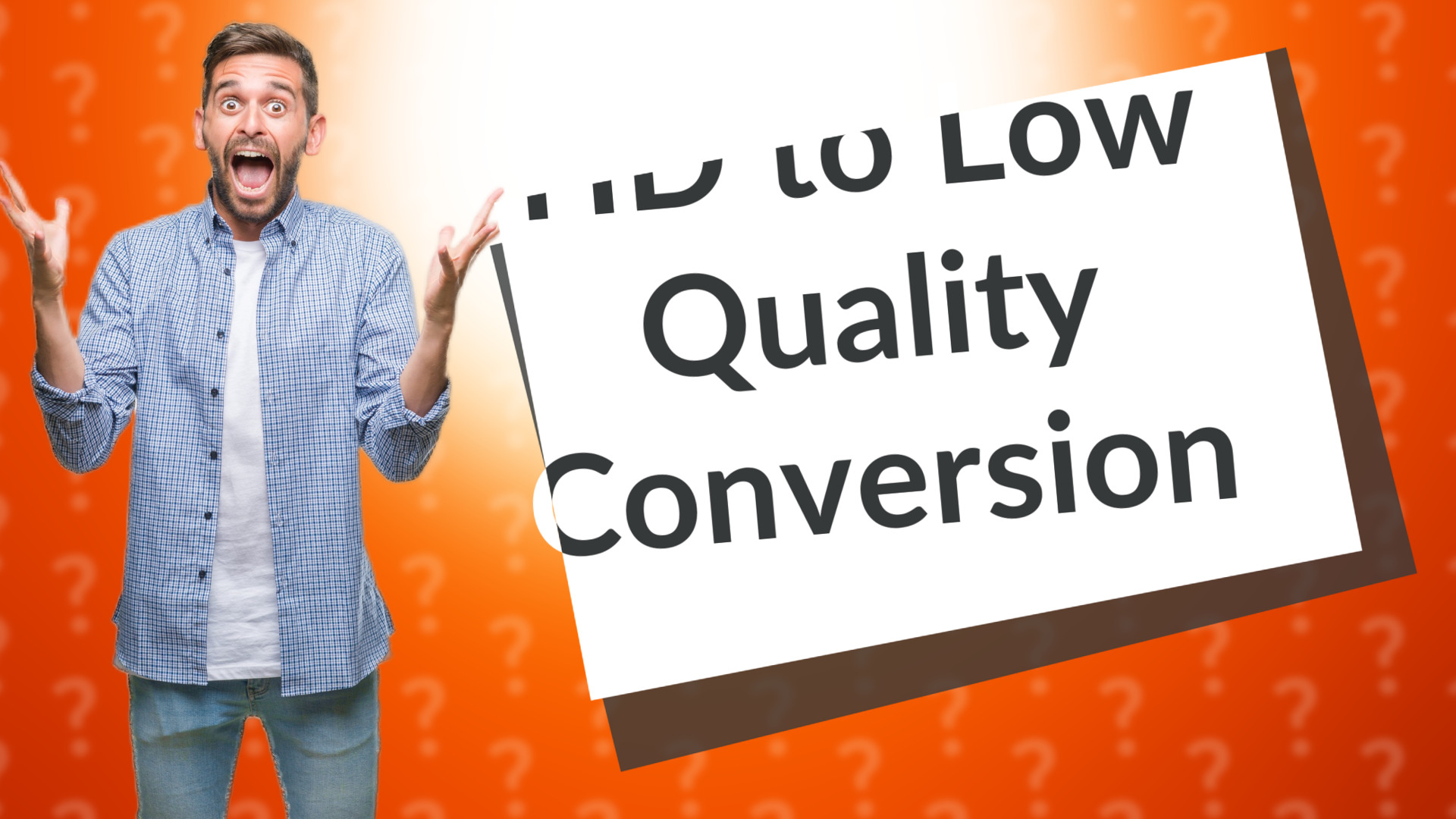 HD to Low Quality Conversion