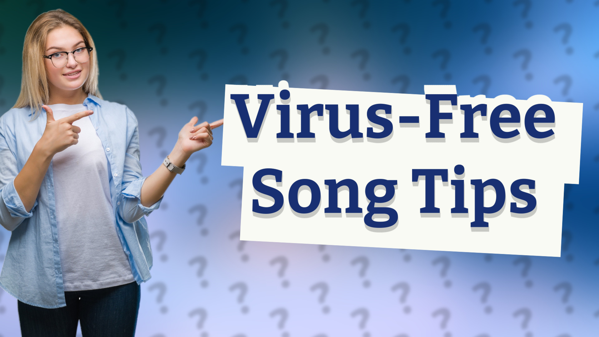 Virus-Free Song Tips
