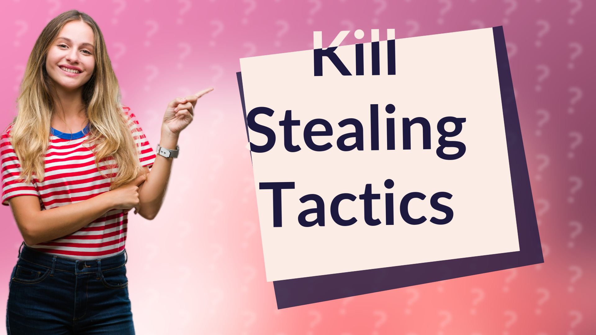 Kill Stealing Tactics
