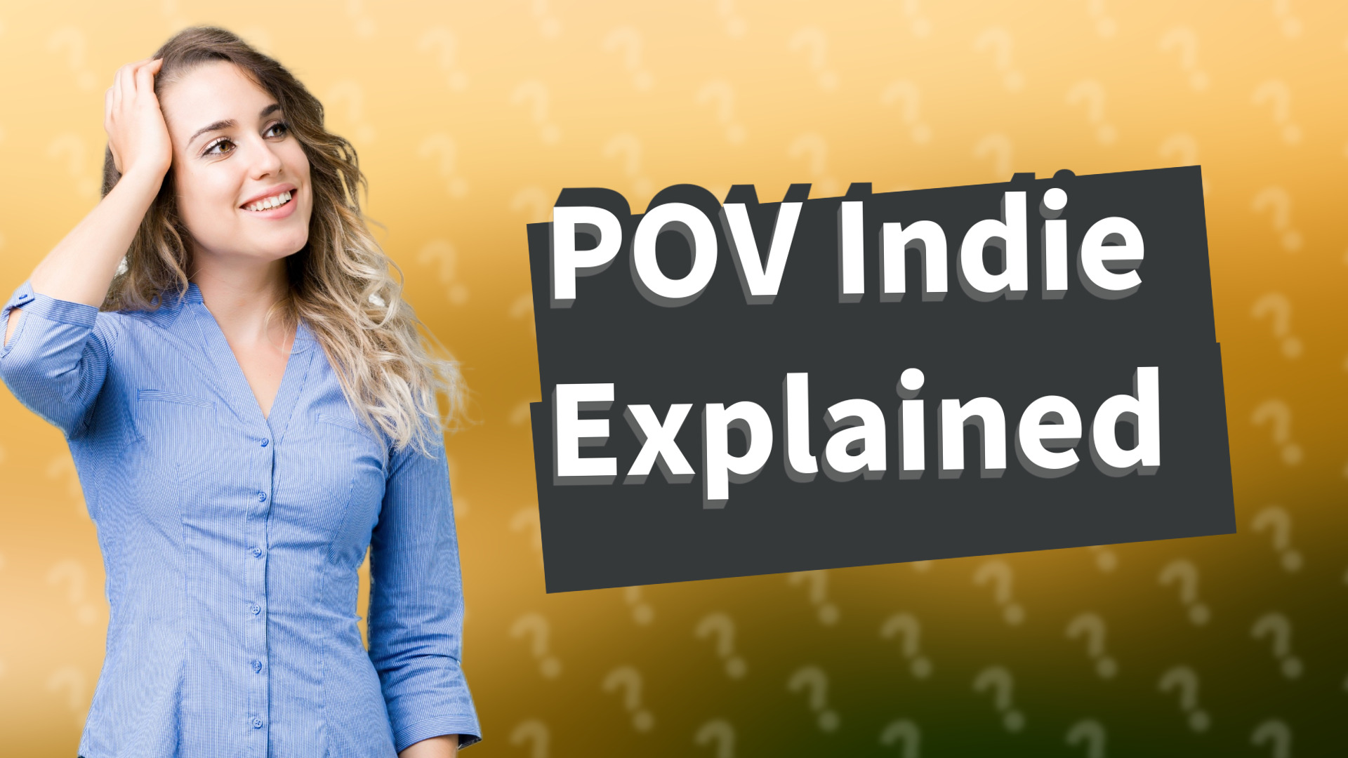 POV Indie Explained